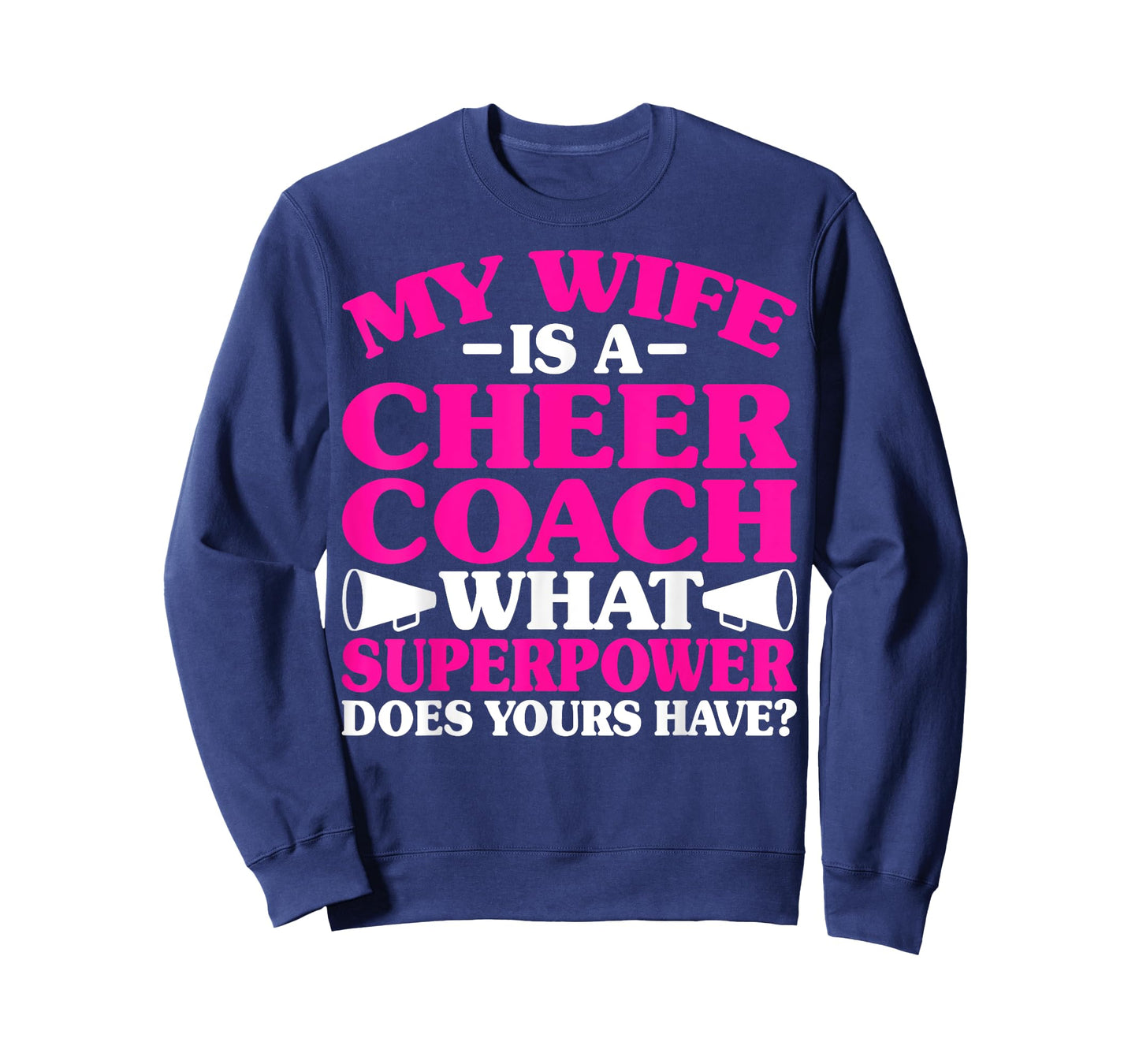 My Wife Is a Cheer Coach What Superpower Does Yours Have T-Shirt