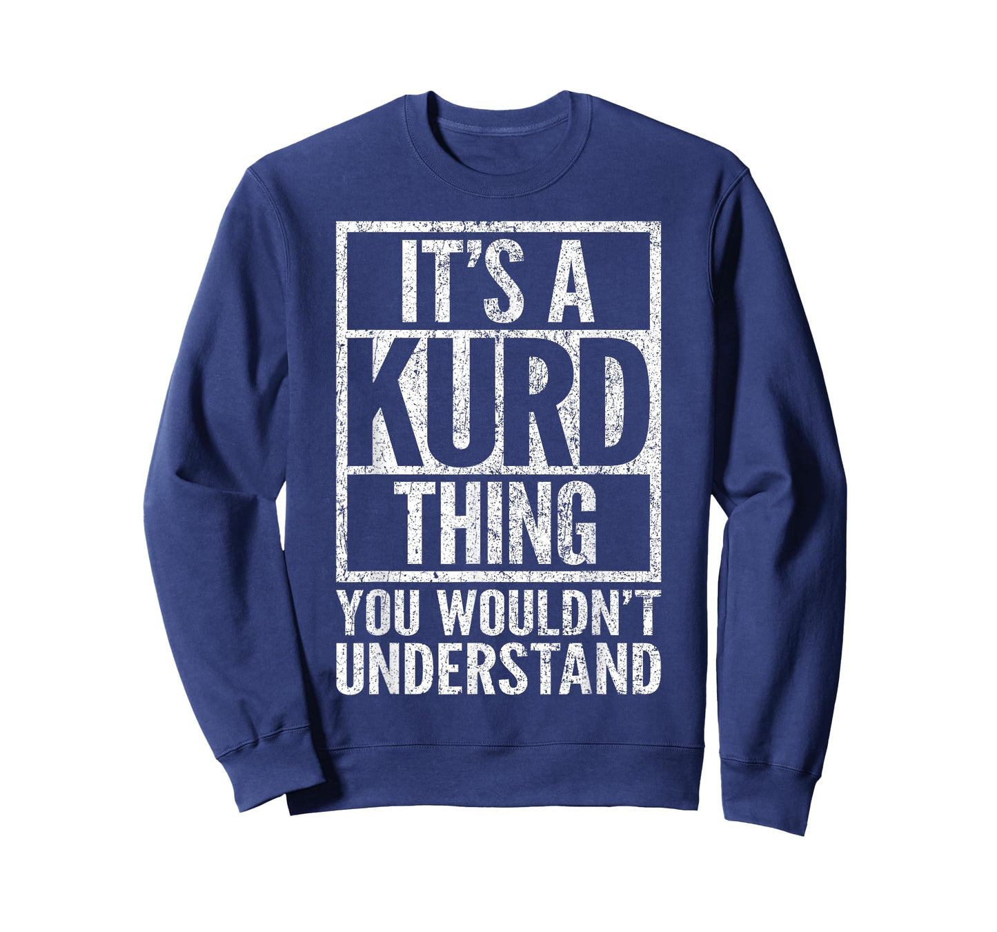 It's A Kurd Thing You Wouldn't Understand - Funny Saying T-Shirt