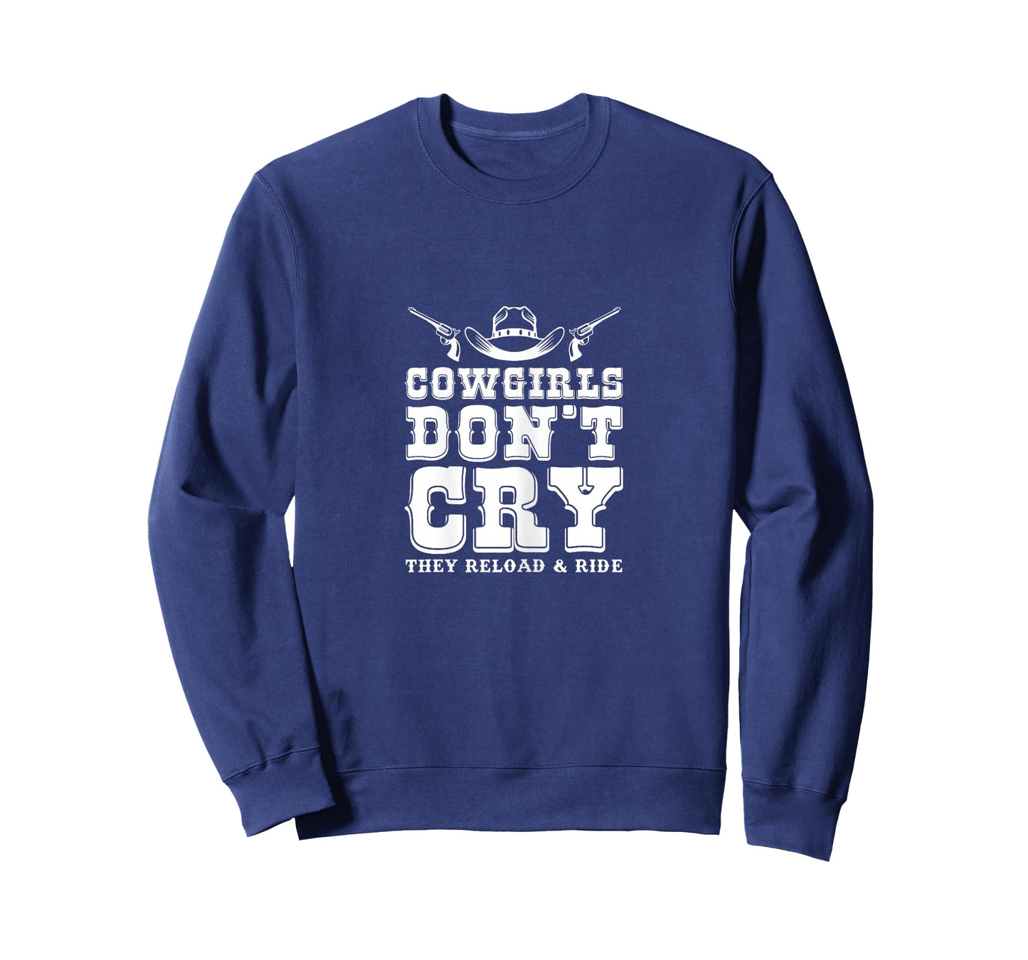 Cowgirls Don't Cry They Reload & Ride Country Girls T-Shirt
