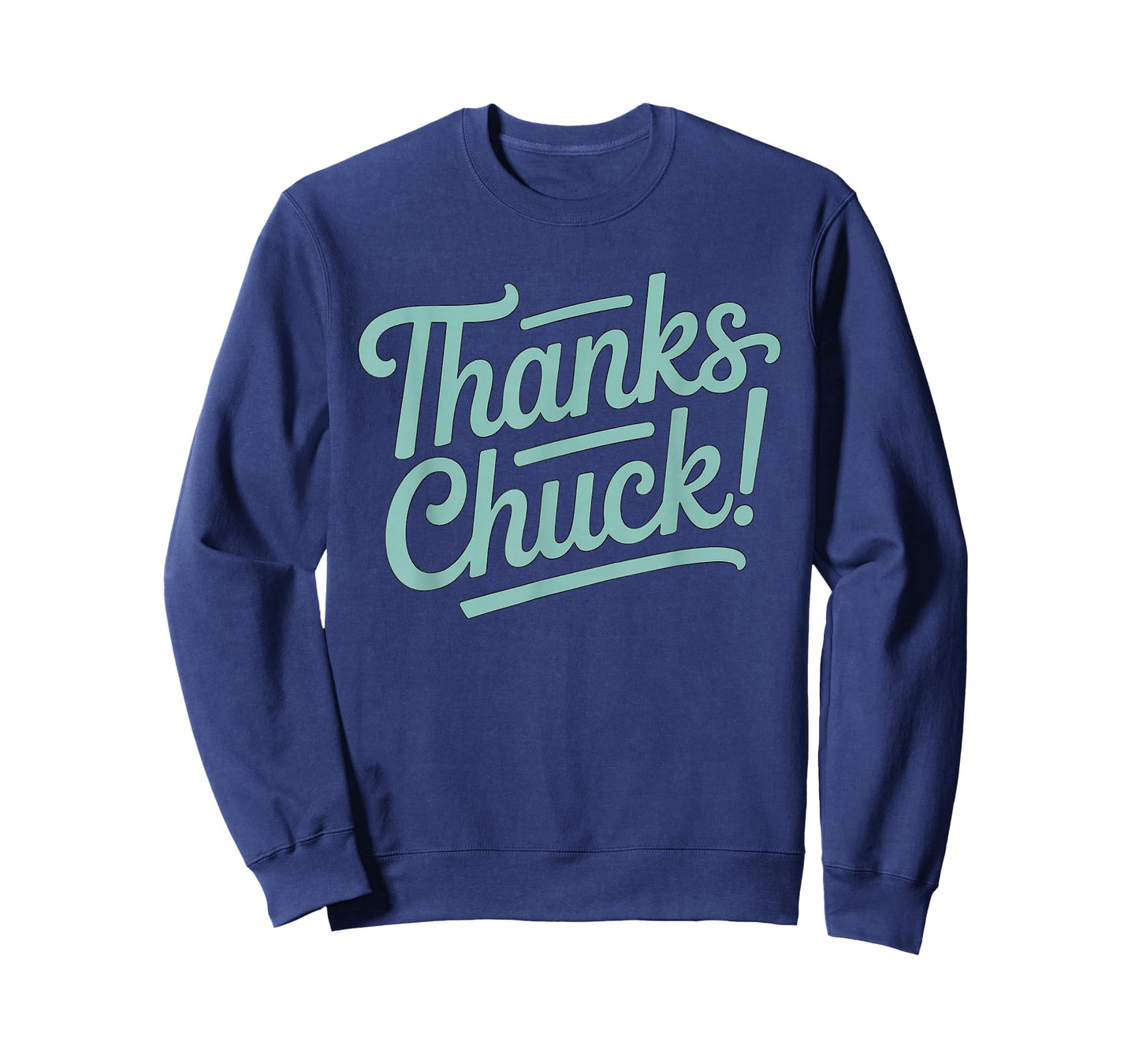 Thanks Chuck T-Shirt