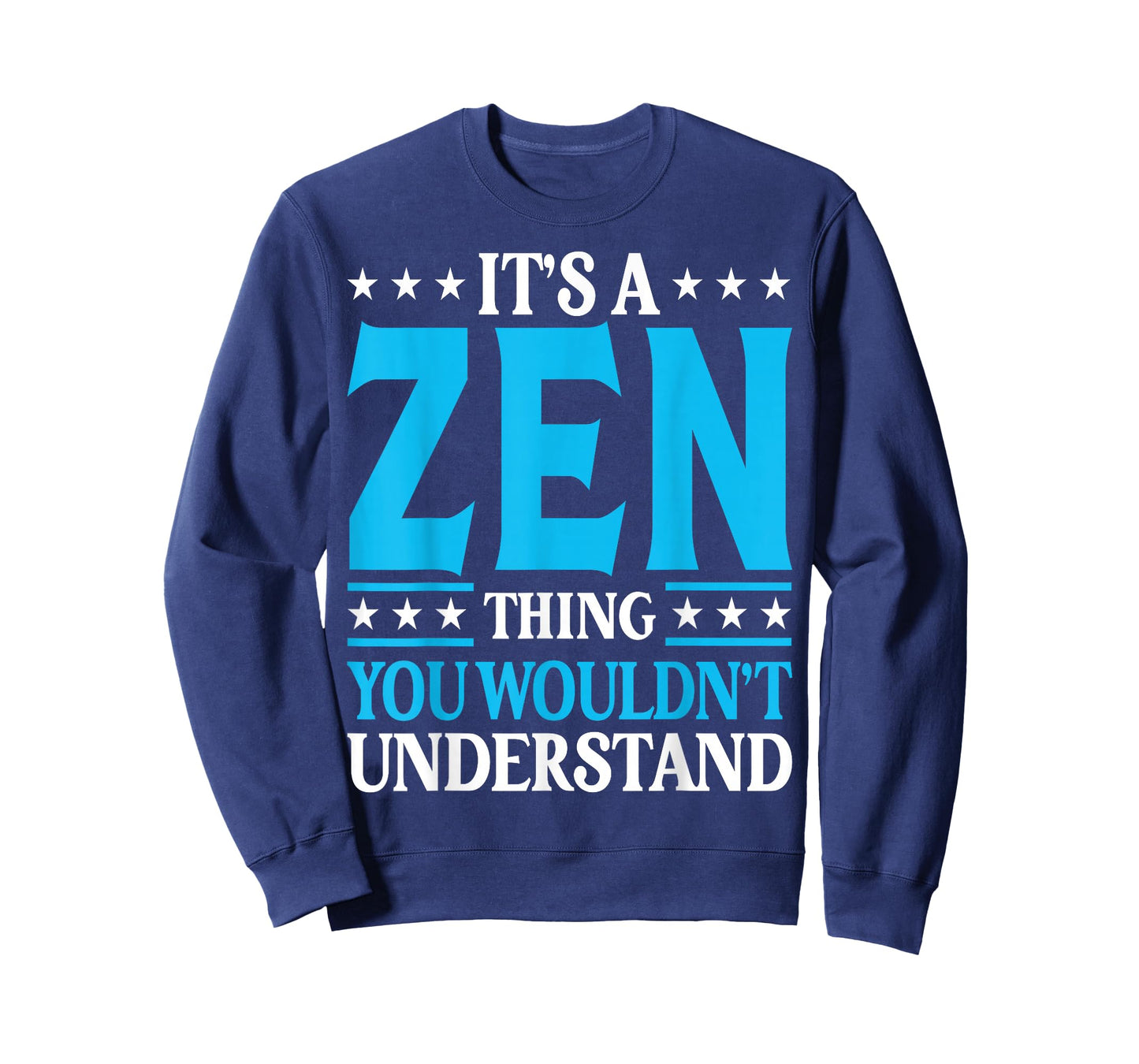It's A Zen Thing Wouldn't Understand Personal Name Zen T-Shirt