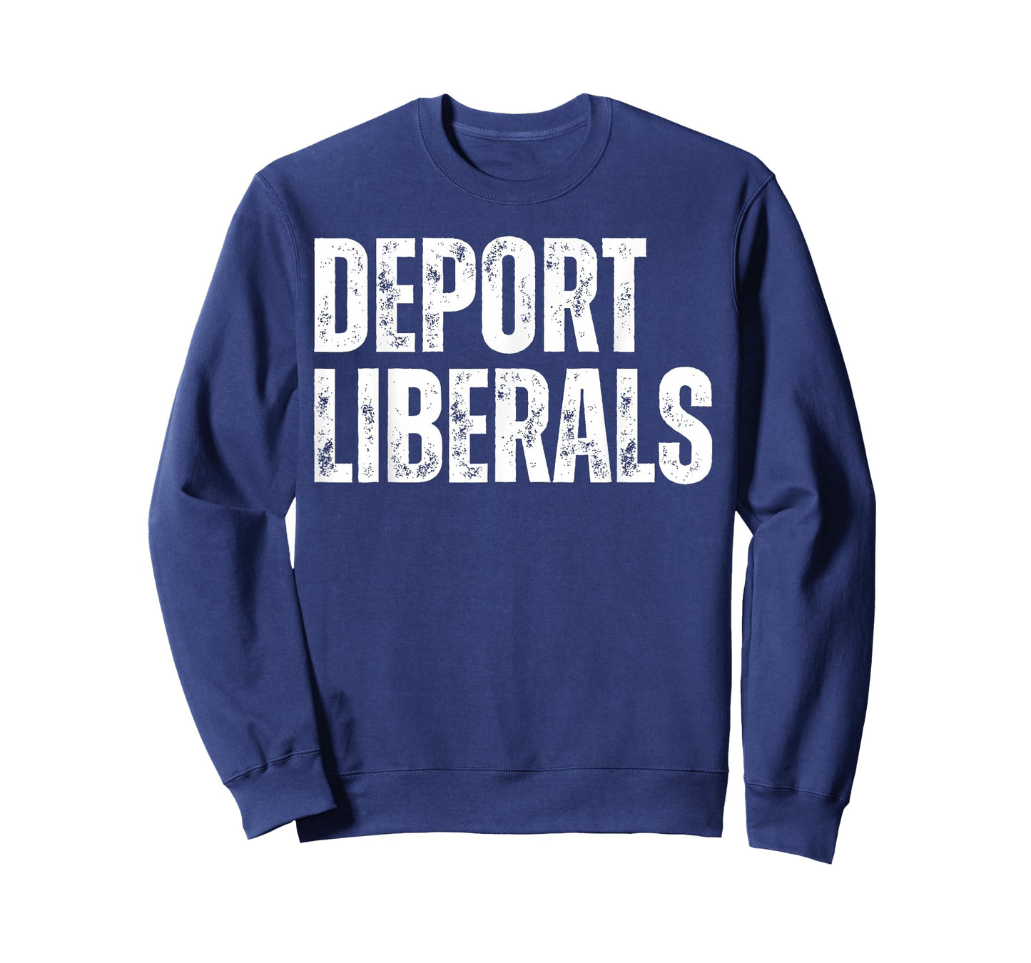 Deport Liberals Conservative Republican Anti-Liberal Novelty T-Shirt