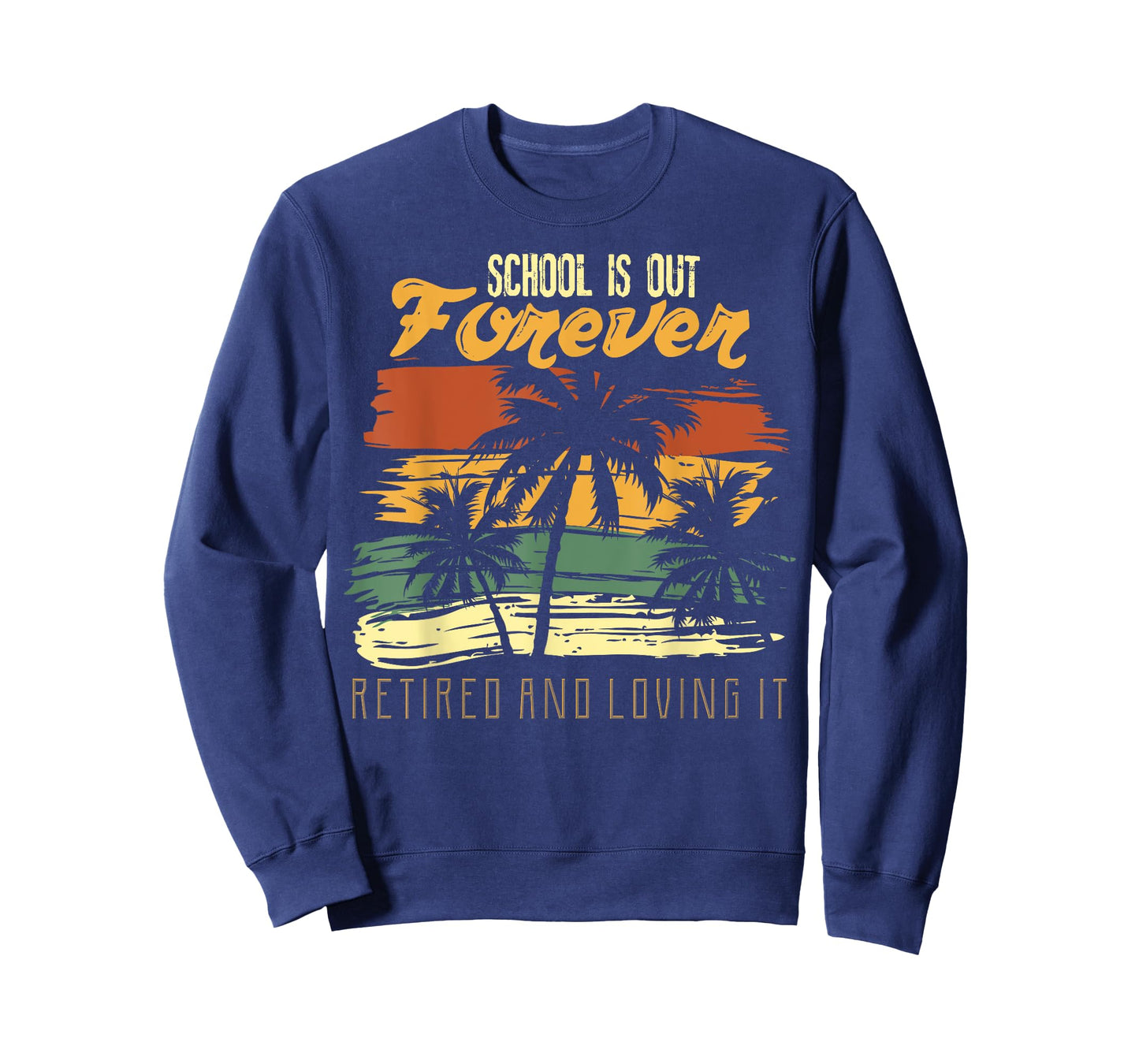 School Is Out Forever Retiring Teacher Gift Design T-Shirt