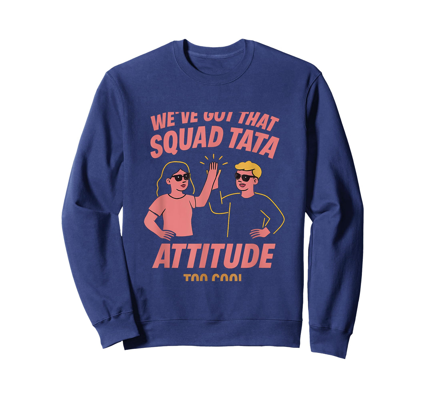 Squad Tata Attitude Bold High Five Graphic T-Shirt
