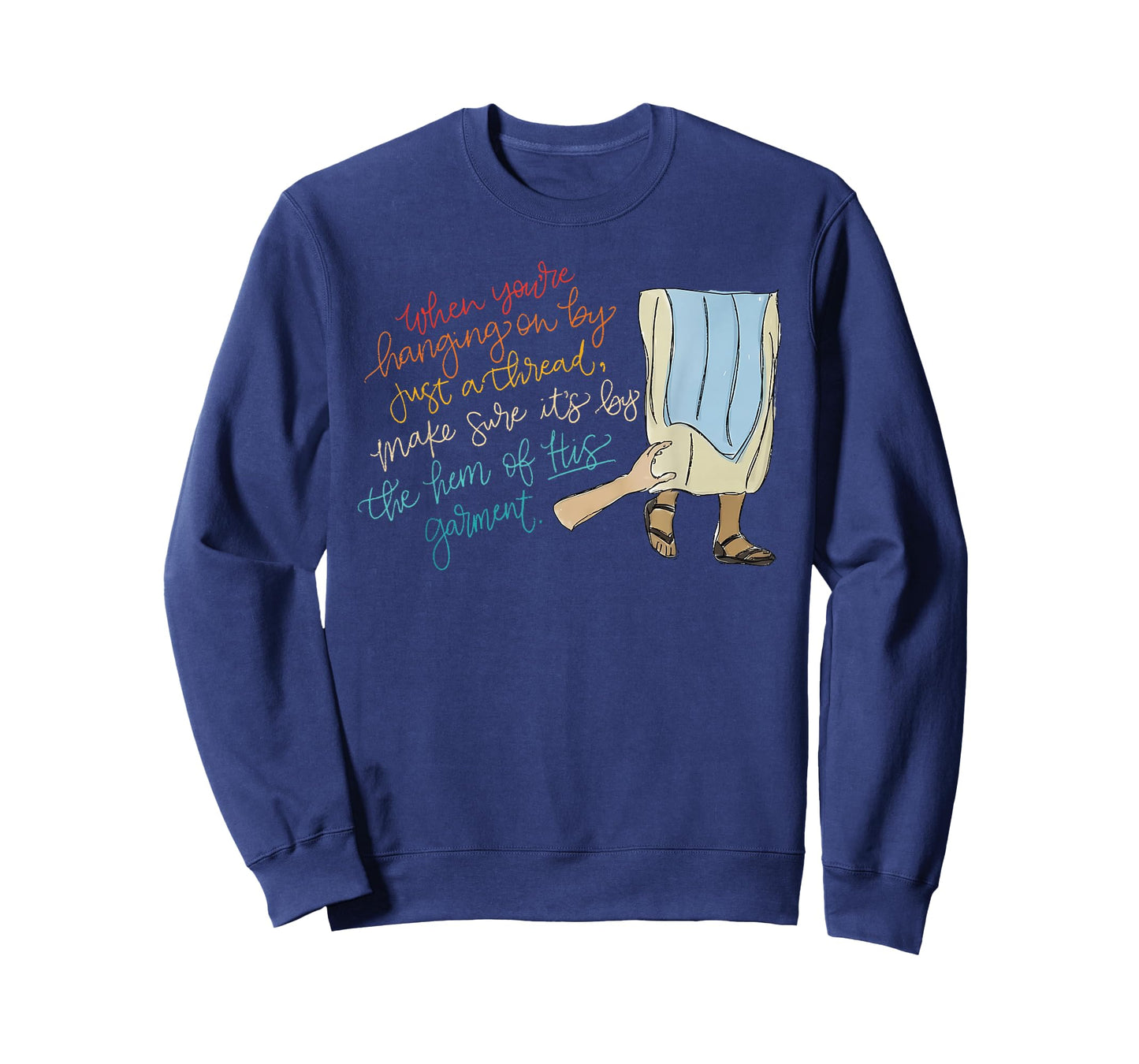 When You're Hanging On By Just A Thread Make Sure Design T-Shirt