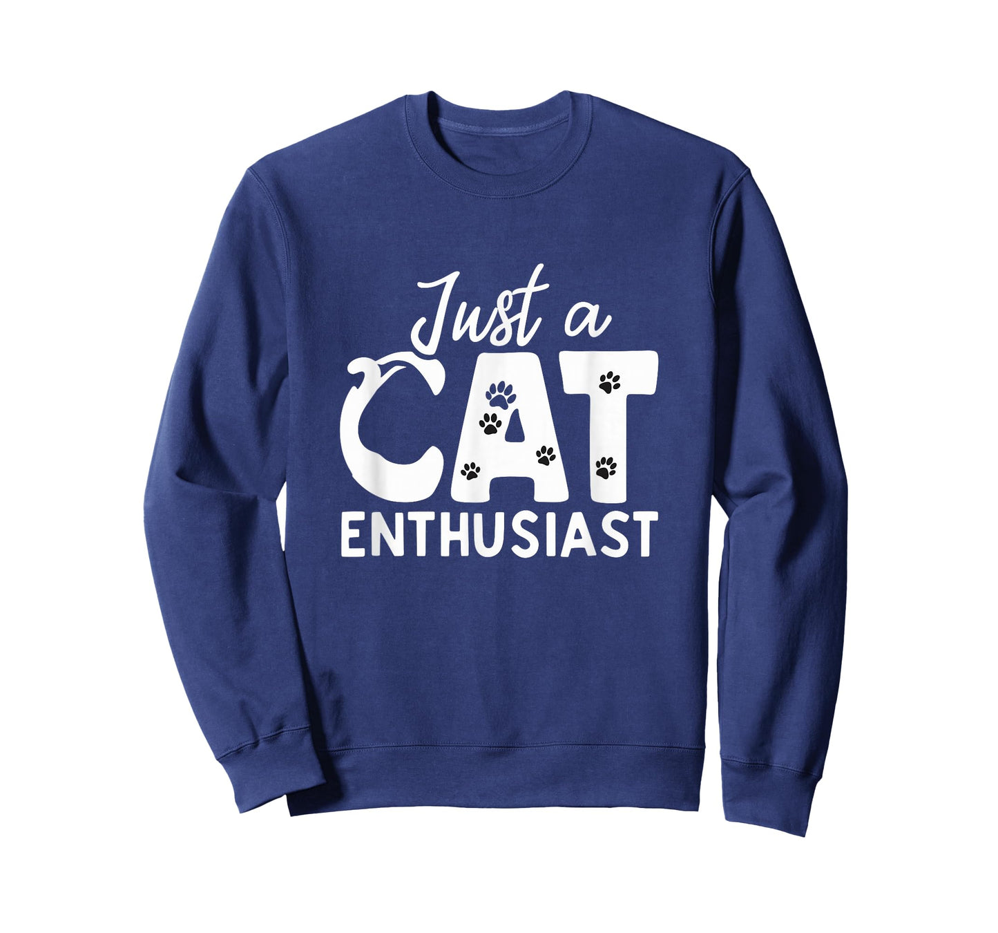 Just A Cat Enthusiast Feline Lover Animal Obsessed T-Shirt