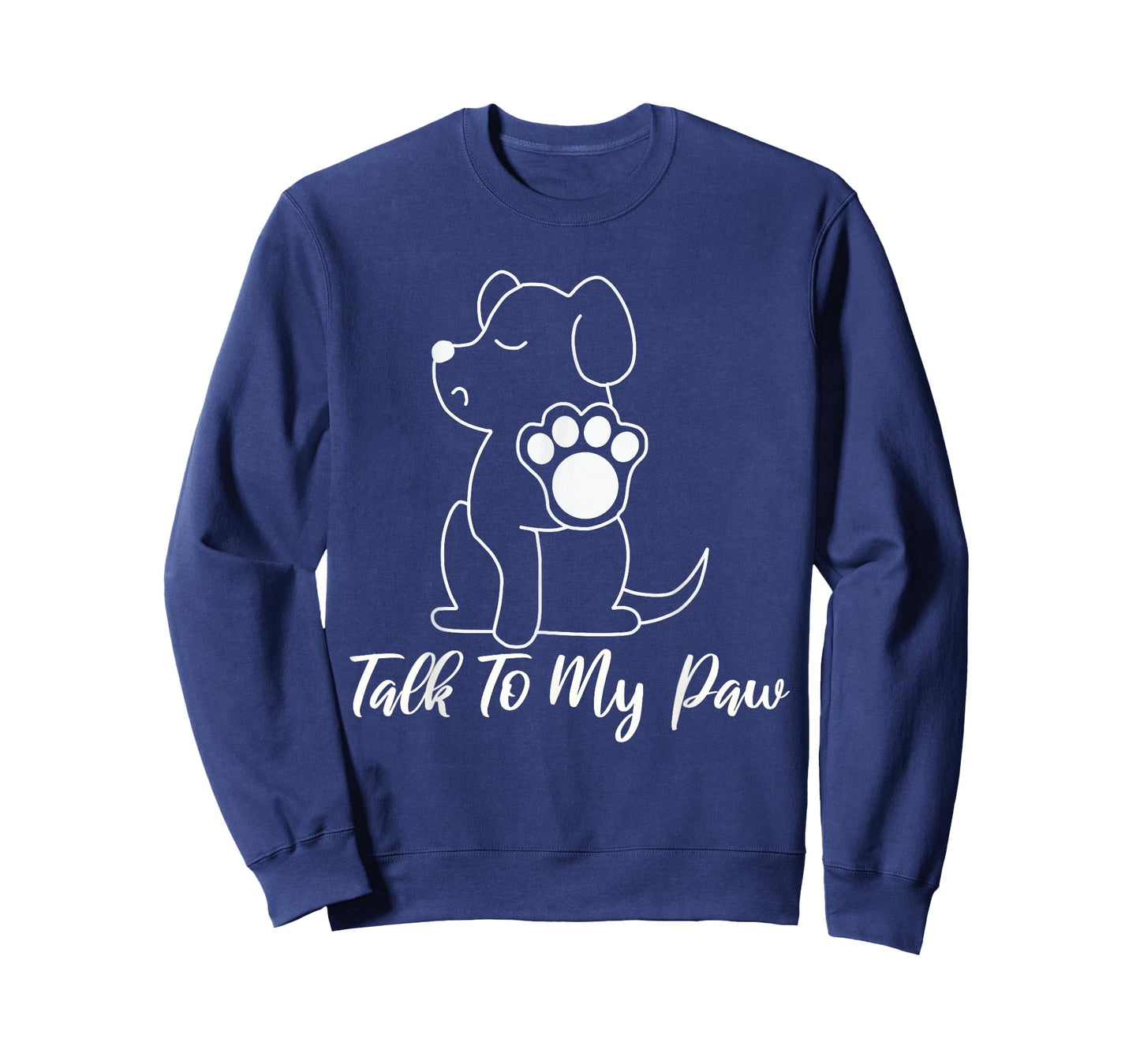 Dog - Talk To My Paw T-Shirt