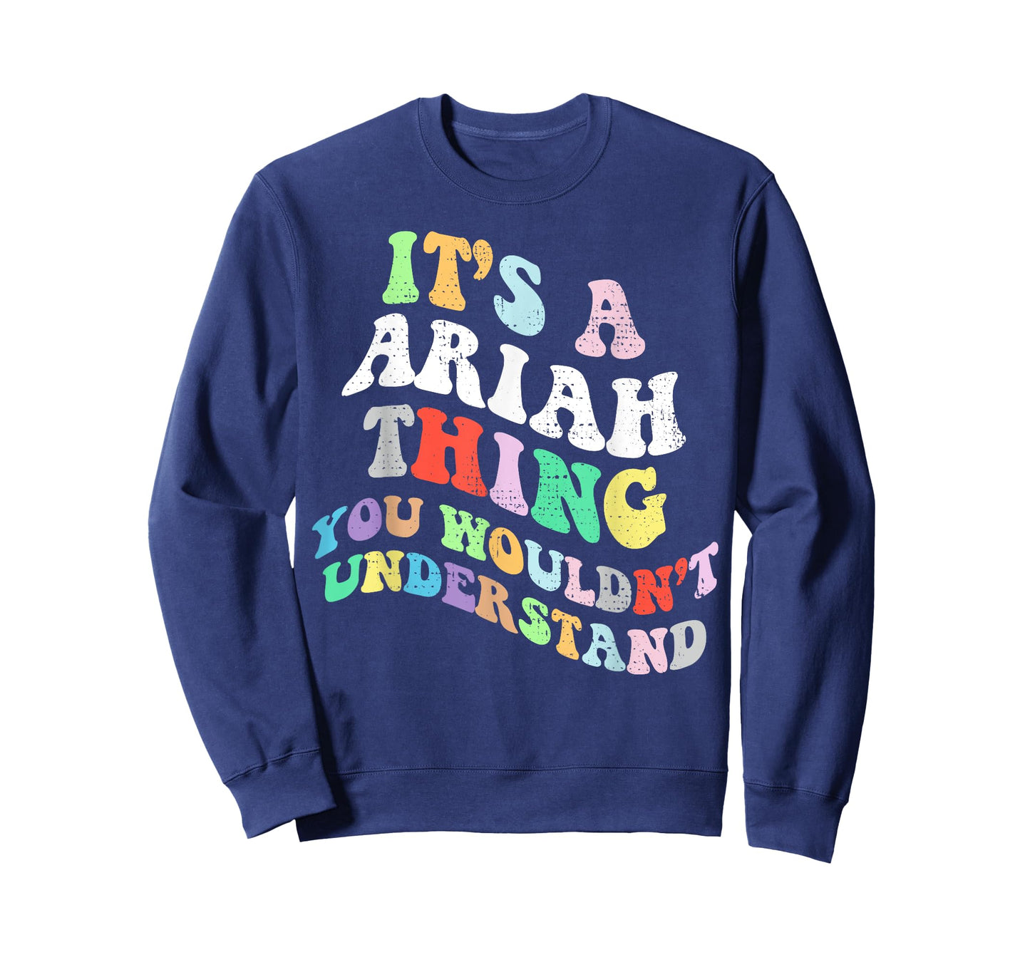 Retro Groovy Its a Ariah Thing You Wouldnt Understand T-Shirt