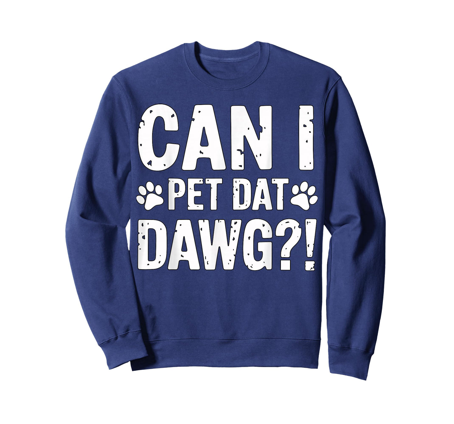 Can I Pet Dat Dawg Funny Dog Lover Saying T-Shirt