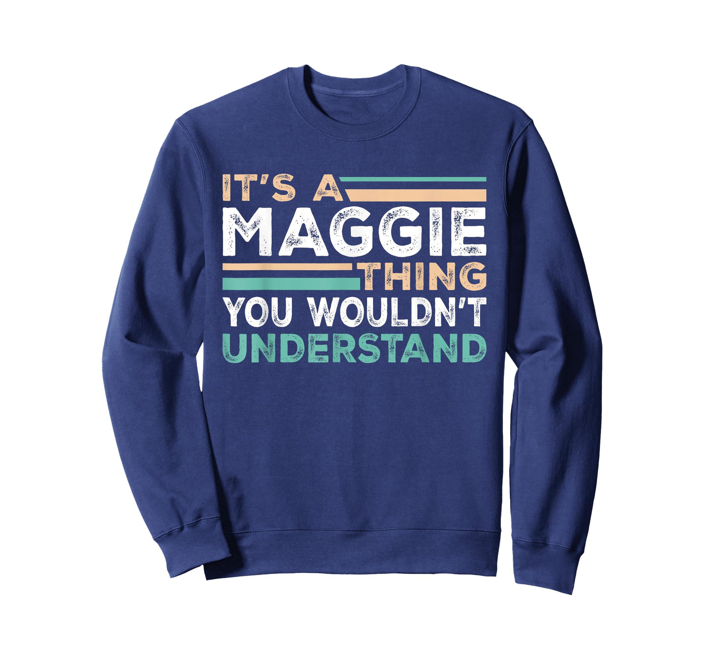It's A Maggie Thing You Wouldn't Understand Name Nickname T-Shirt