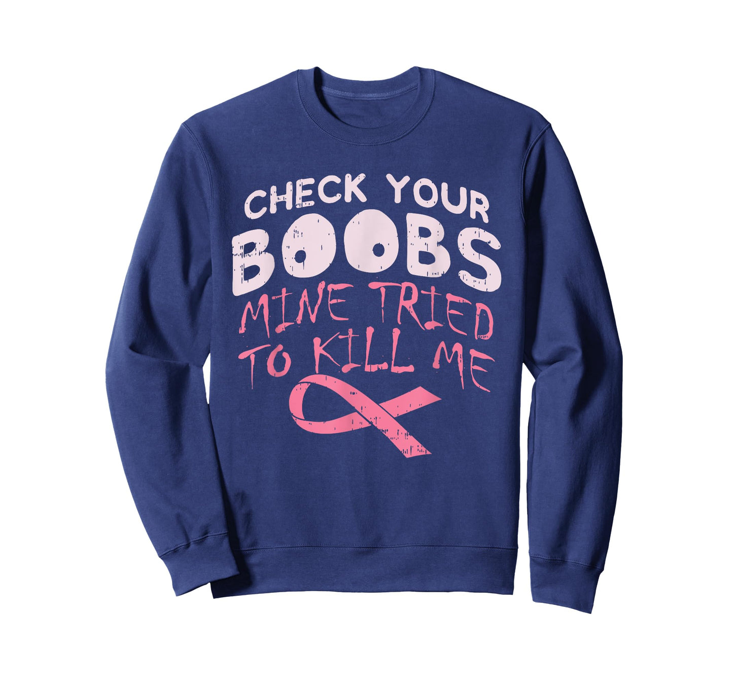 Check Your Boobs Mine Tried To K!ll Me Apparel T-Shirt