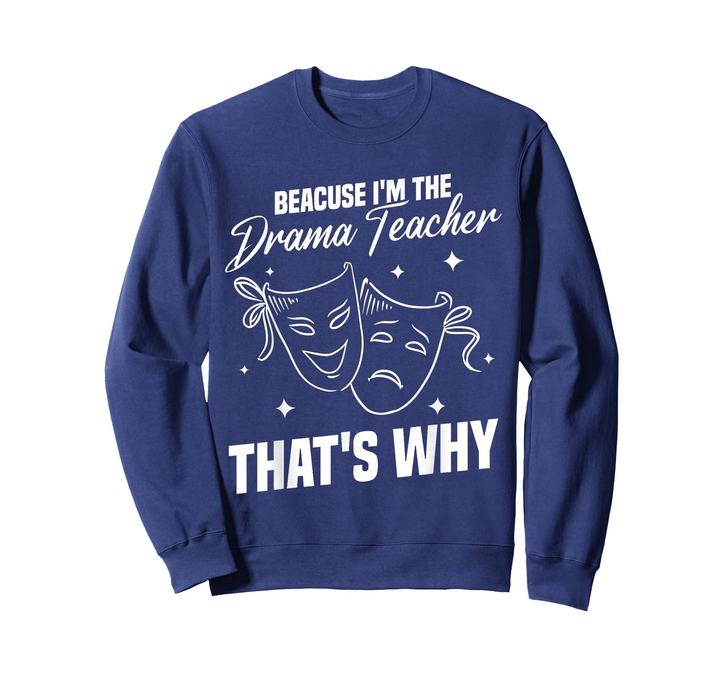 Drama Teacher | Funny Theater Acting Design T-Shirt