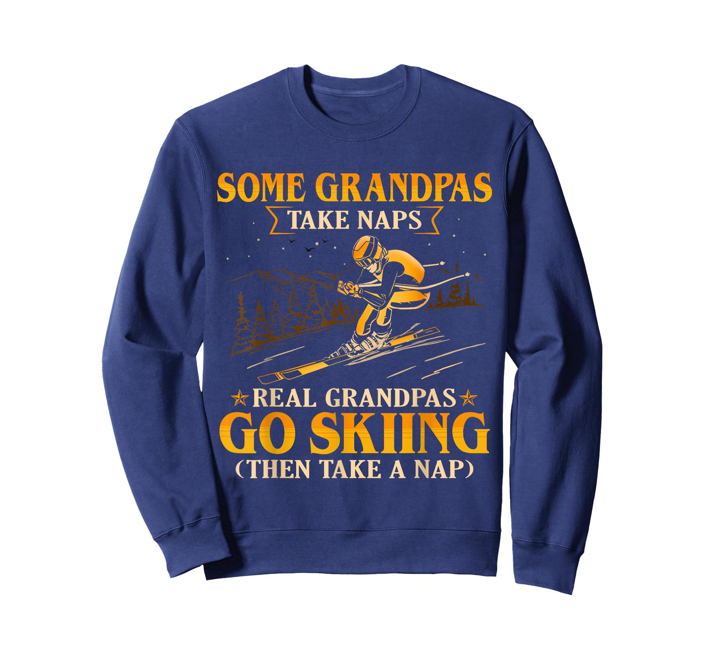 Some Grandpas Take Naps Real Grandpas Go Skiing T-Shirt