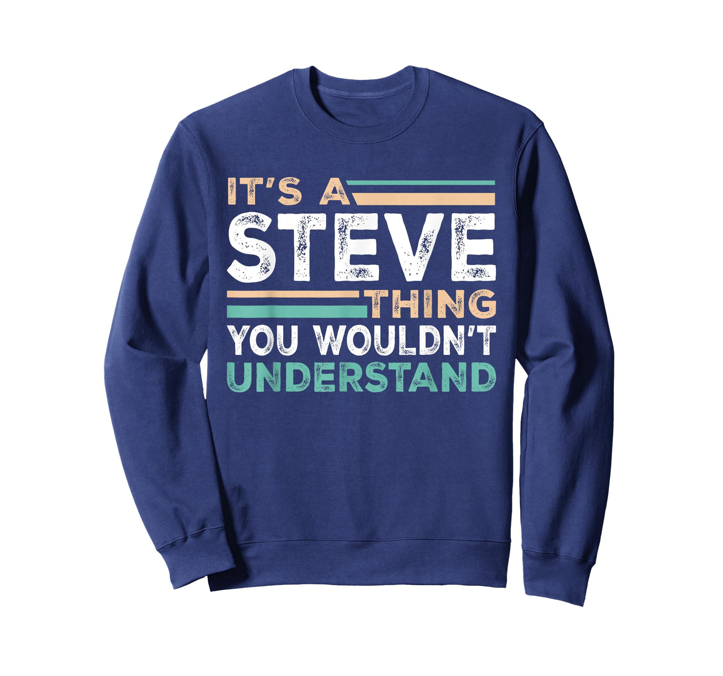 It's A STEVE Thing You Wouldn't Understand Name Nickname T-Shirt