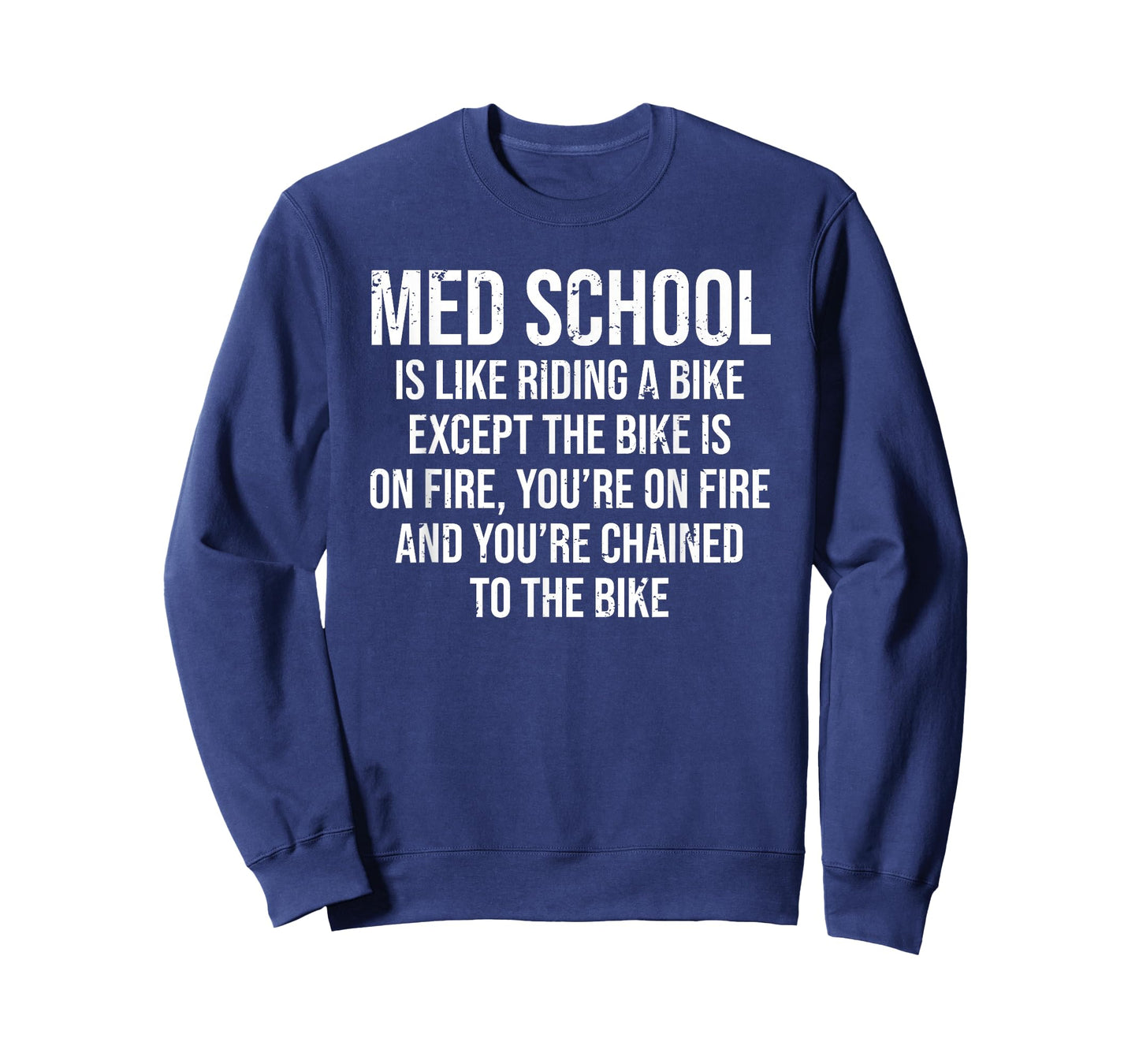 Med School Is Like Riding A Bike Fire Funny Medical Student T-Shirt