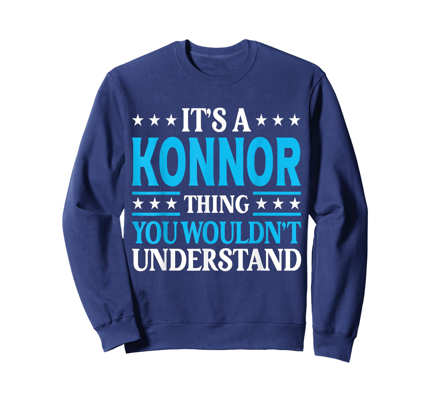 Konnor Thing Wouldn't Understand Personal Name Konnor T-Shirt