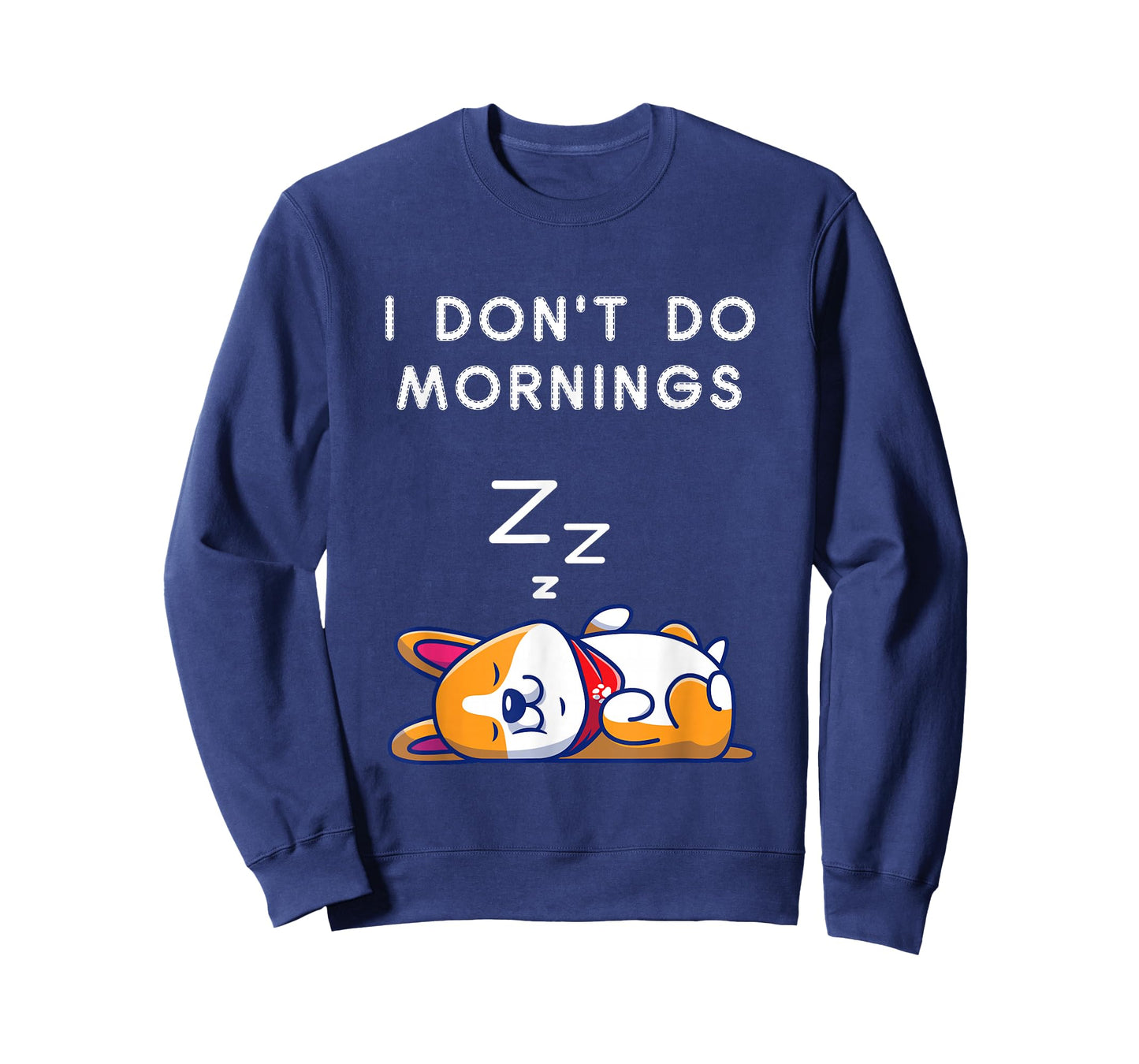 I Don't Do Mornings Funny Dog Sleeping T-Shirt