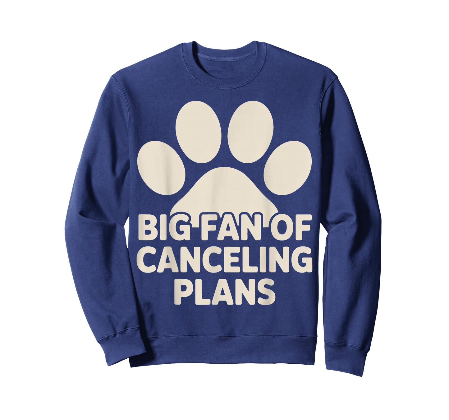 Big Fan of Canceling Plans Paw Graphic T-Shirt