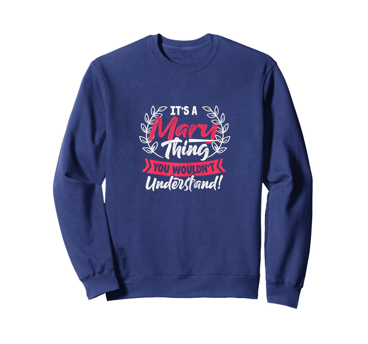 Name It's A Mary Thing You Wouldn't Understand T-Shirt