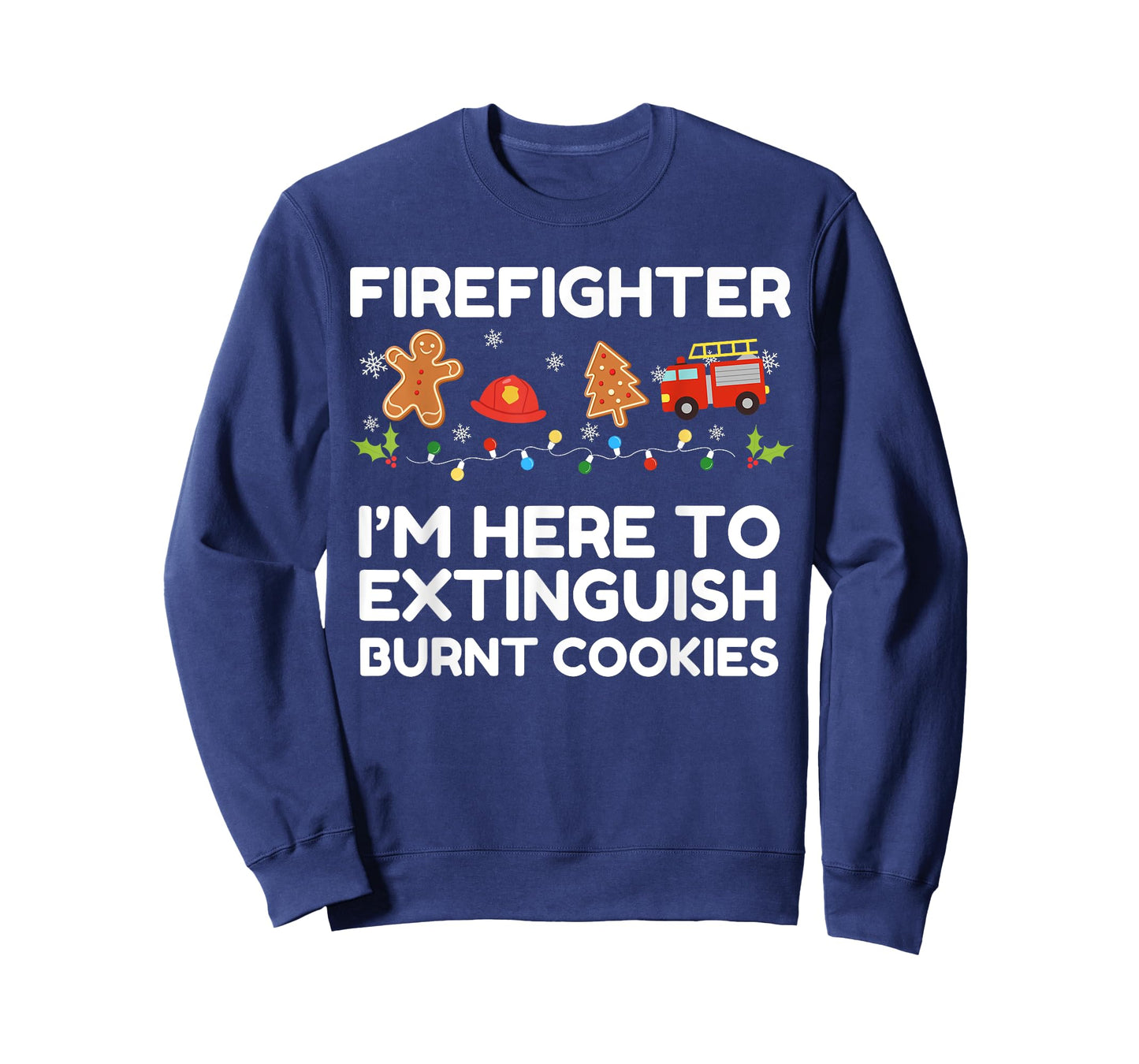 Christmas Firefighter Here to Extinguish Burnt Cookies Xmas T-Shirt