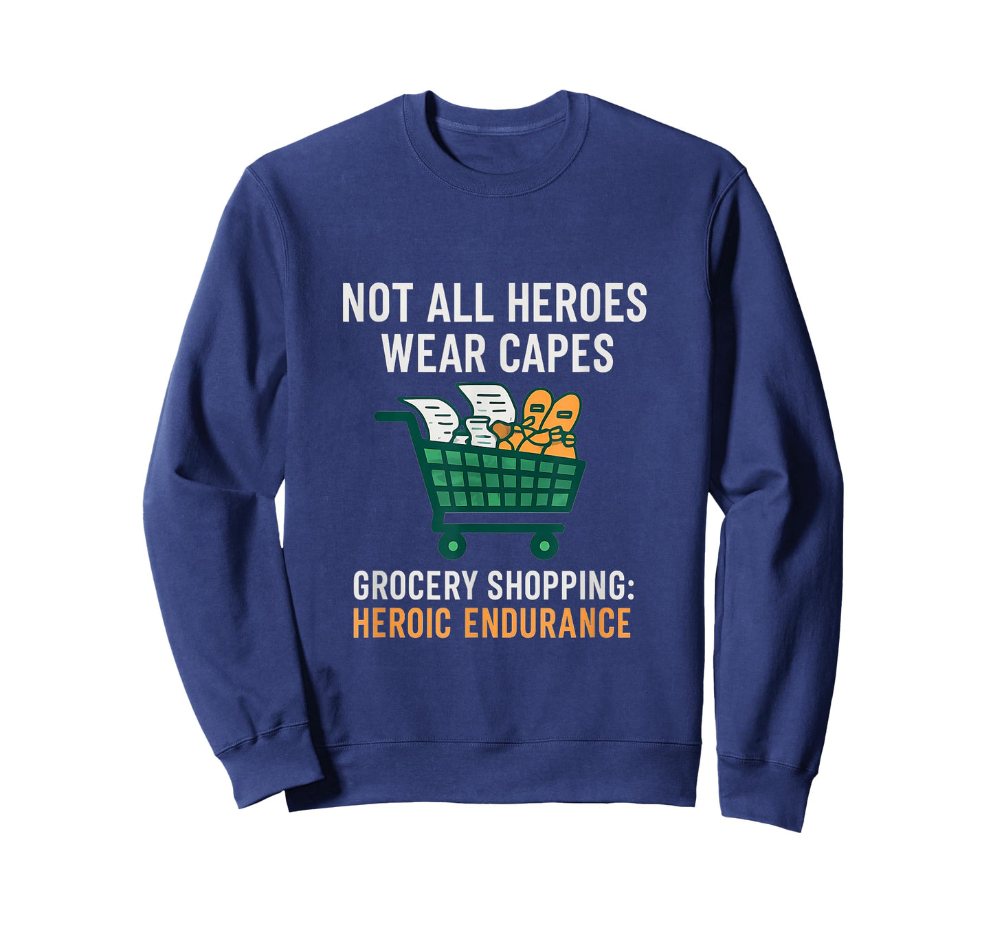 Not All Heroes Wear Capes Grocery Shopping Hero T-Shirt