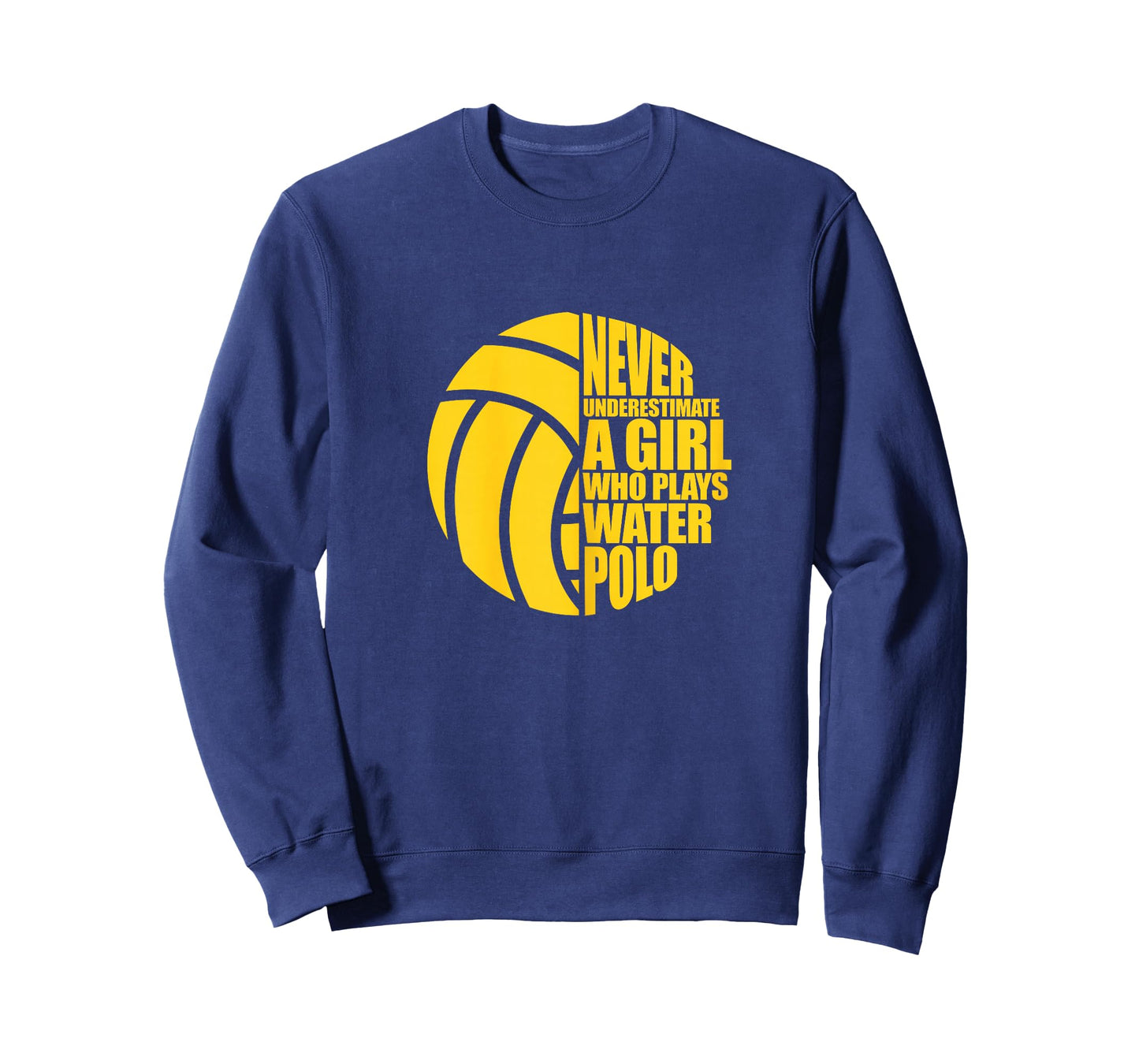 Water Polo Never Underestimate A Girl Who Plays Water Polo T-Shirt