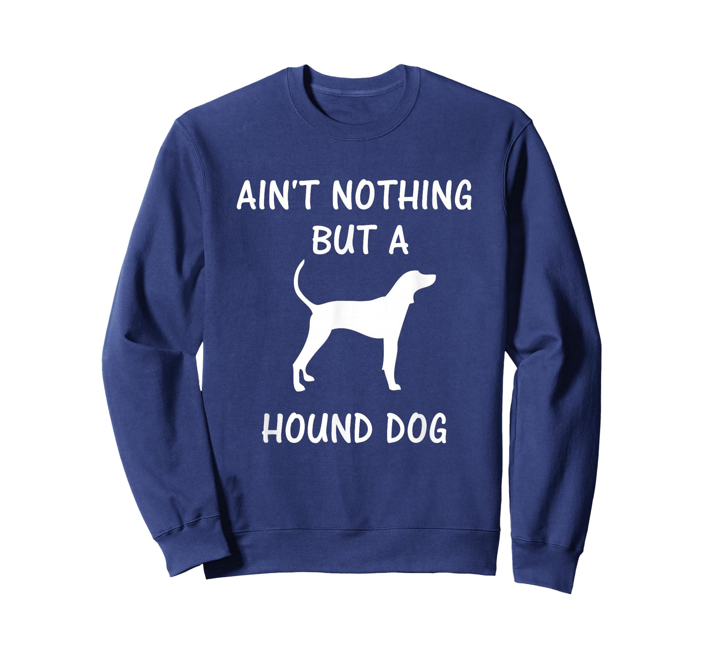 Ain't Nothing But A Hound Dog - Coonhound Dog Lover T-Shirt T-Shirt