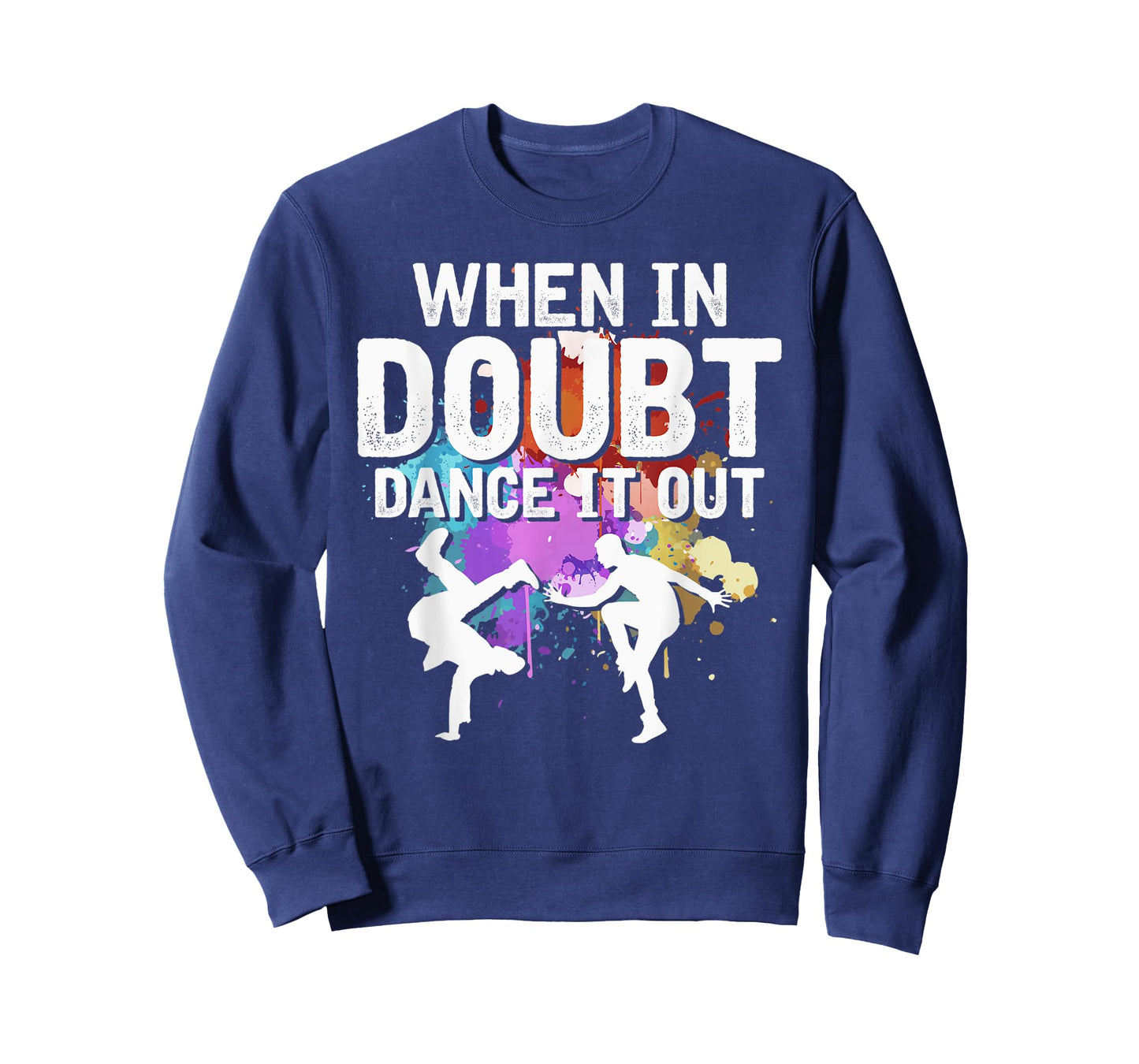 When In Doubt Dance It Out Dancing Lover Funny Dance Teacher T-Shirt for Men Women Kids