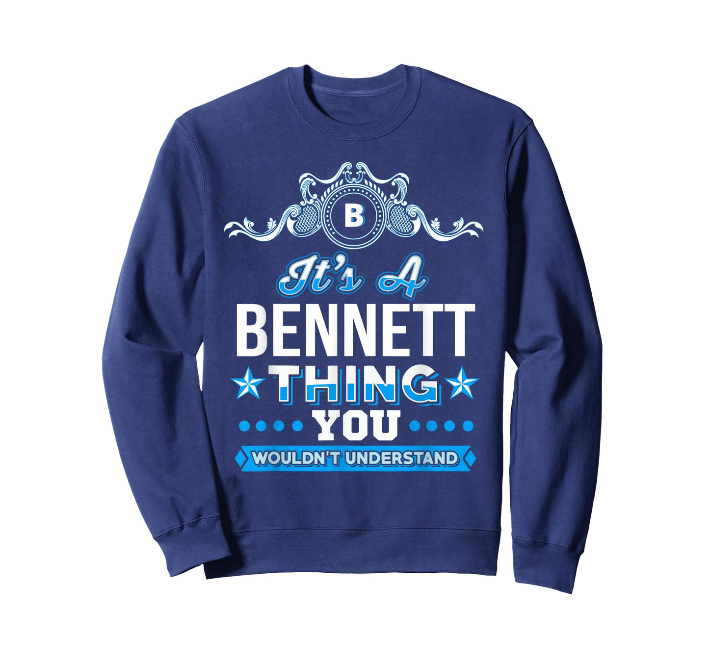 It's A Bennett Thing You Wouldn't Understand T-Shirt