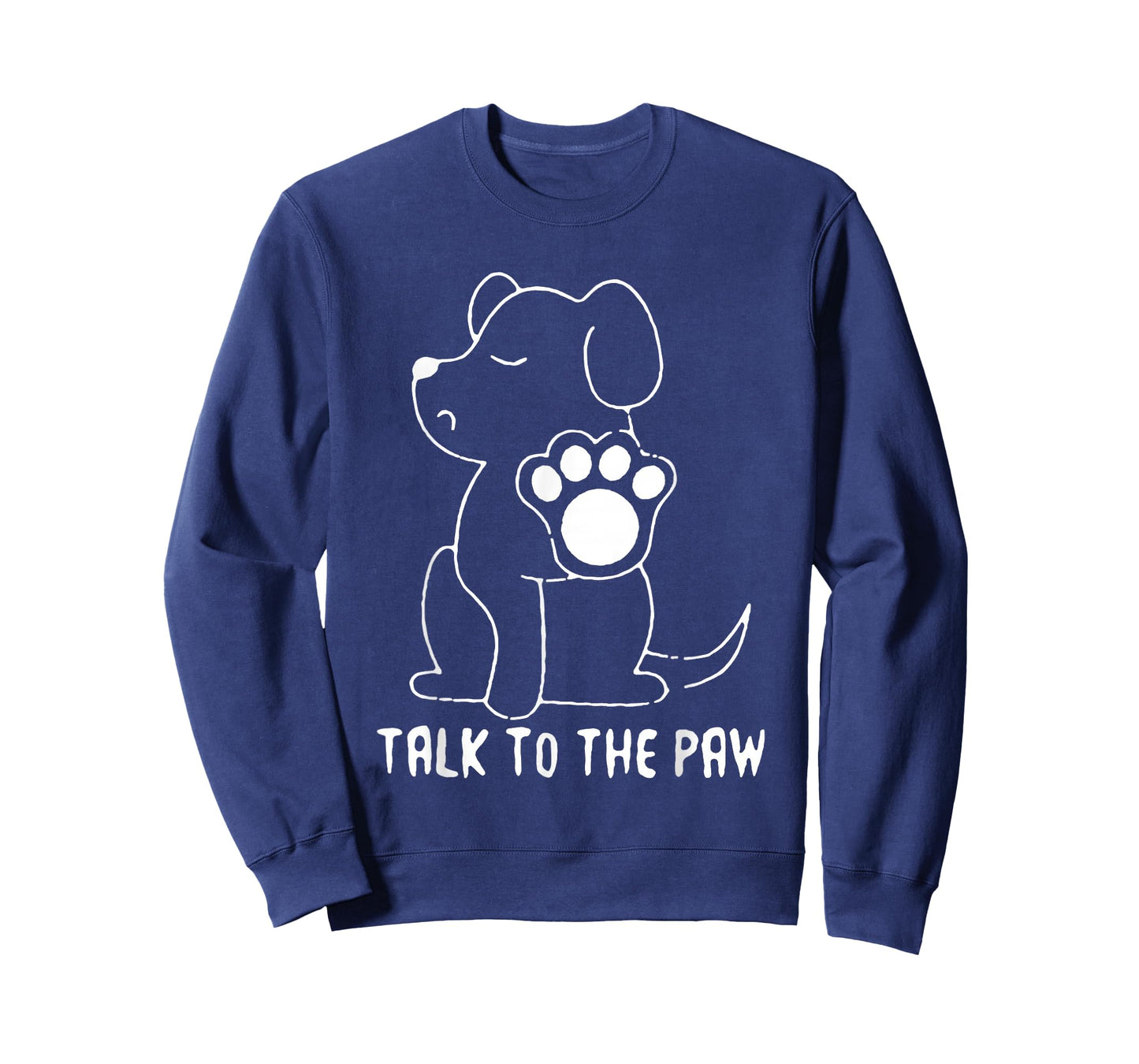 Talk to The Paw Funny Dog T-Shirt