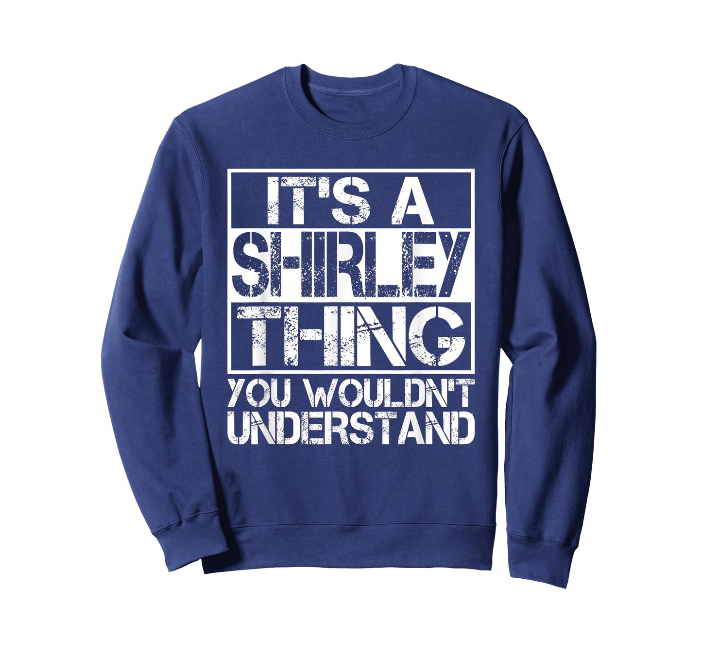 It's A Shirley Thing You Wouldn't Understand Nickname Name T-Shirt