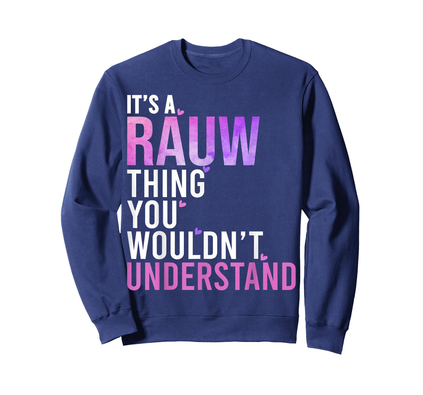 It's A Rauw Thing You Wouldn't Understand Rauw T-Shirt
