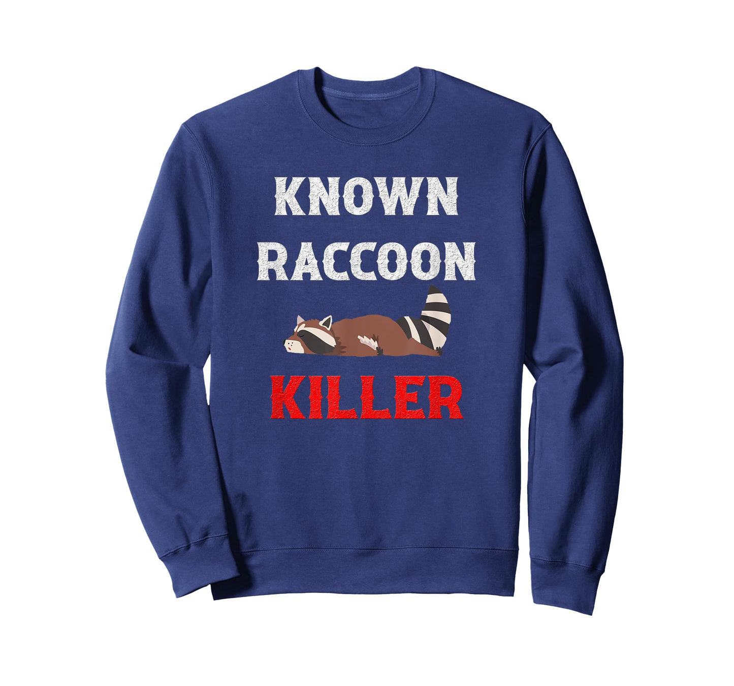 Known Raccoon Killer Hunter Trapper T-Shirt