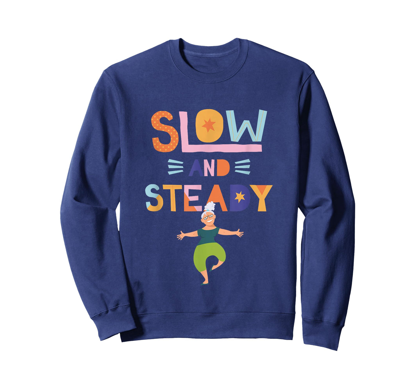 SLOW and STEADY- Senior Woman - Fitness Quote Gym T-Shirt