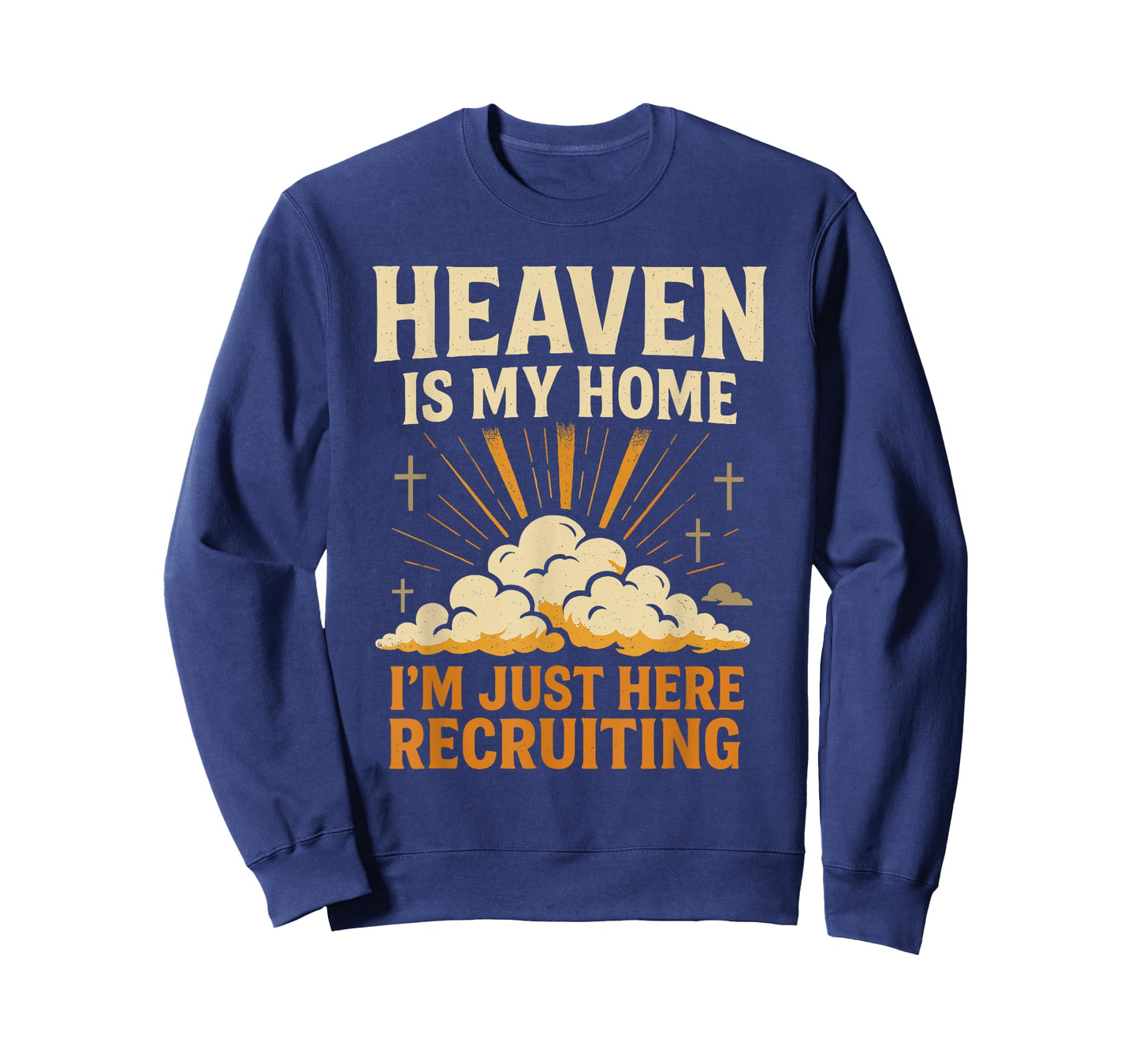 Heaven is My Home I'm Just Here Recruiting Christian Quote T-Shirt