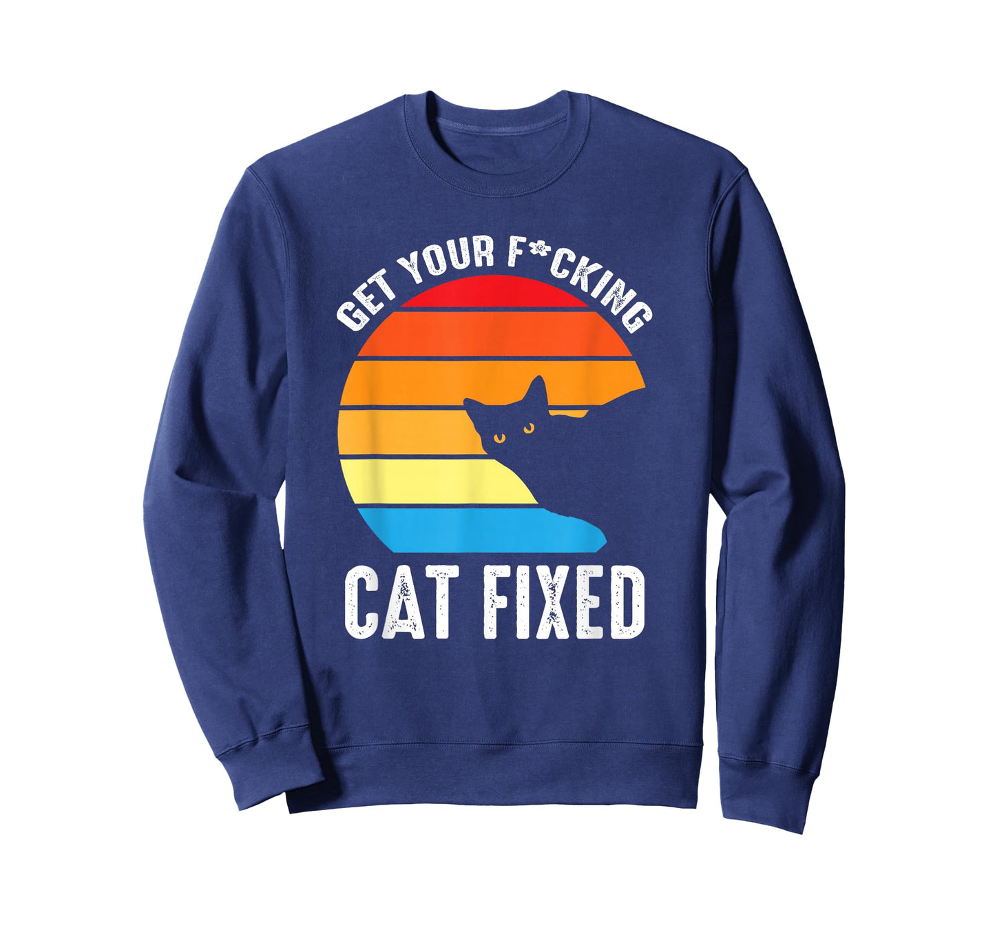 Get Your Cat Fixed Funny Animal Rescue Cat T-Shirt