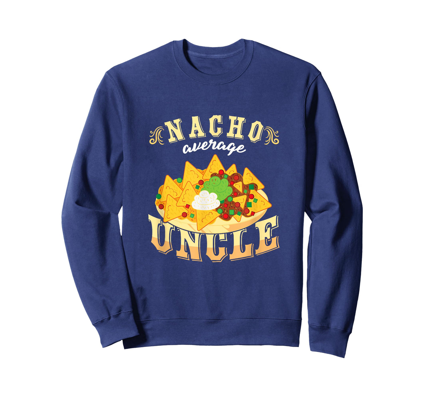 Nacho Average Uncle Mexican Cinco De Mayo T-Shirt