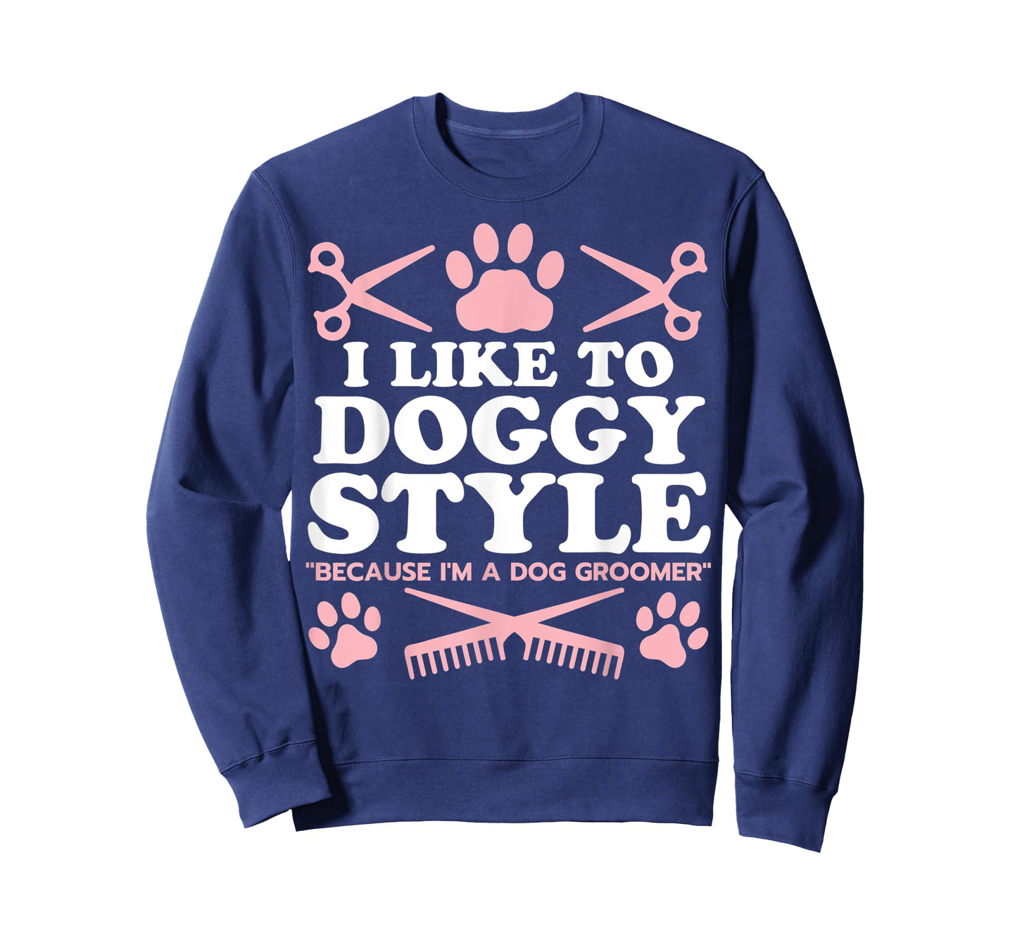 Funny Dog Groomer "I Like To Doggy Style" Dog Grooming T-Shirt