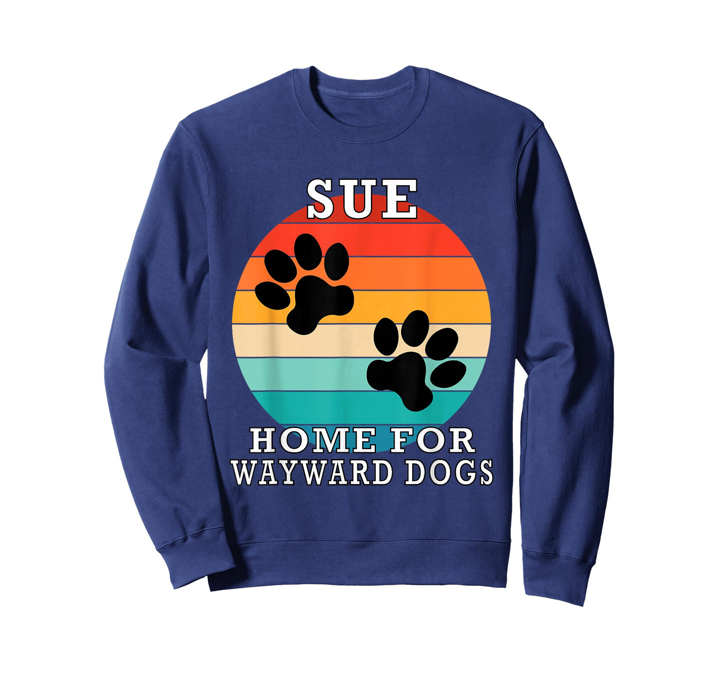 Sue Home for Wayward Dogs Family Name T-Shirt