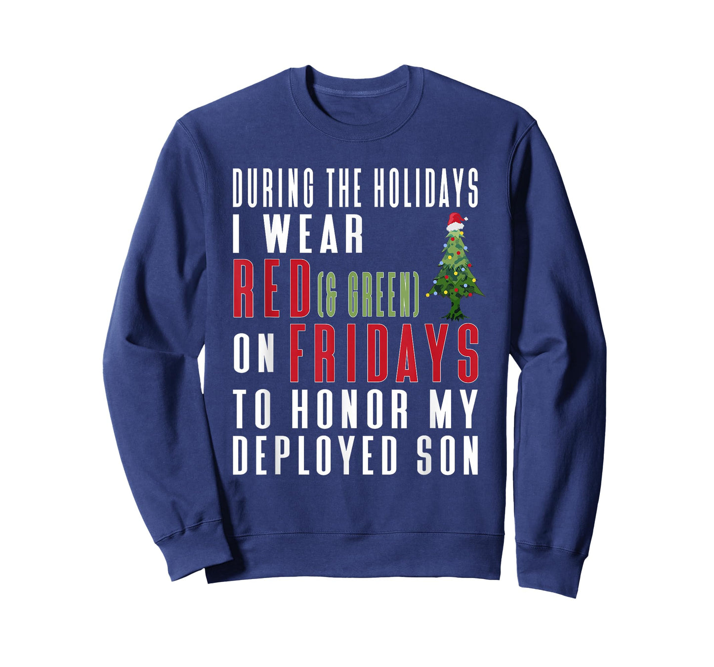 Wear Red on Friday Holiday Quote - Deployed Son T-Shirt