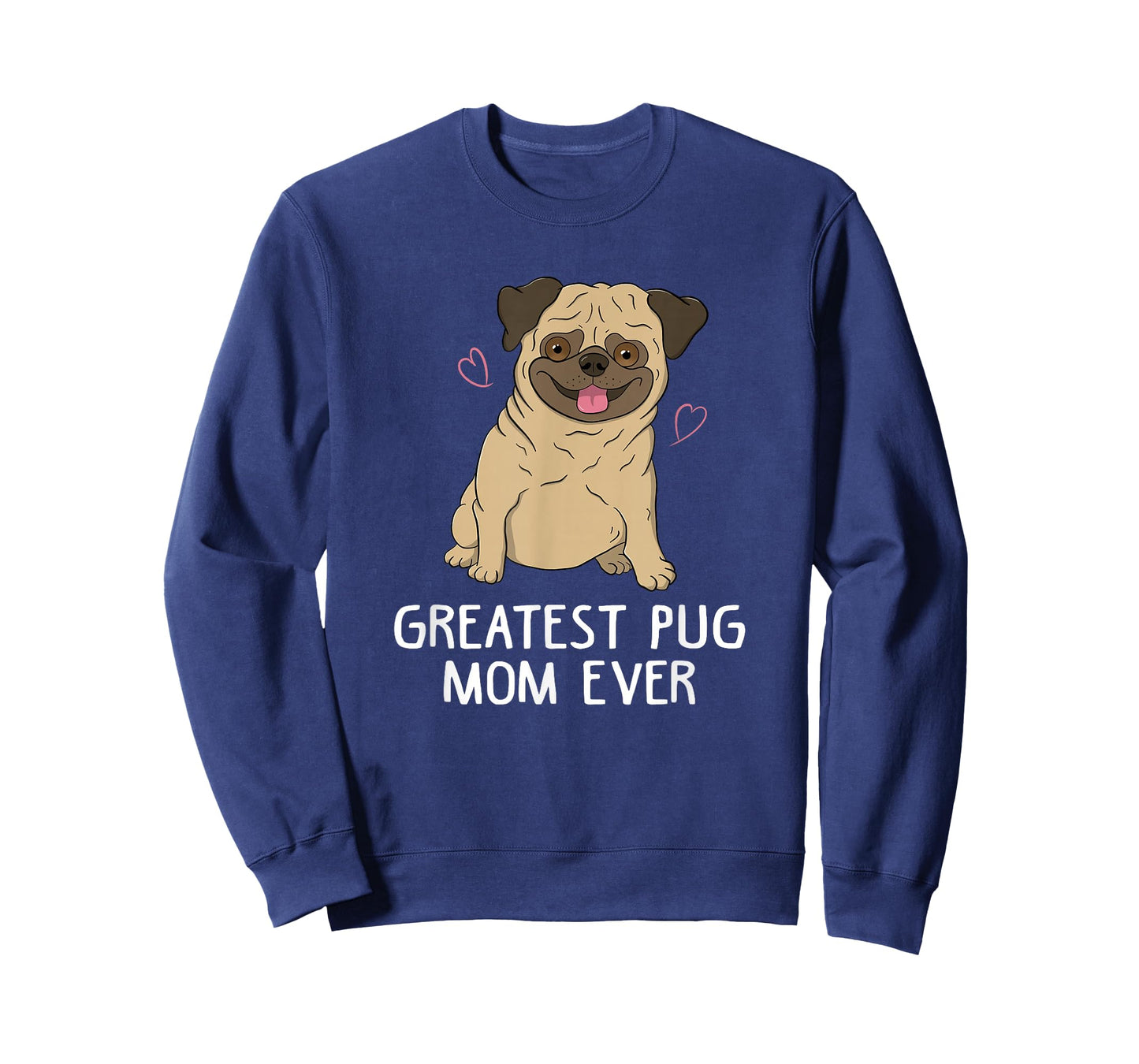 Greatest Pug Mom Ever Mama Funny Cute Dog Lover Gift Women T-Shirt