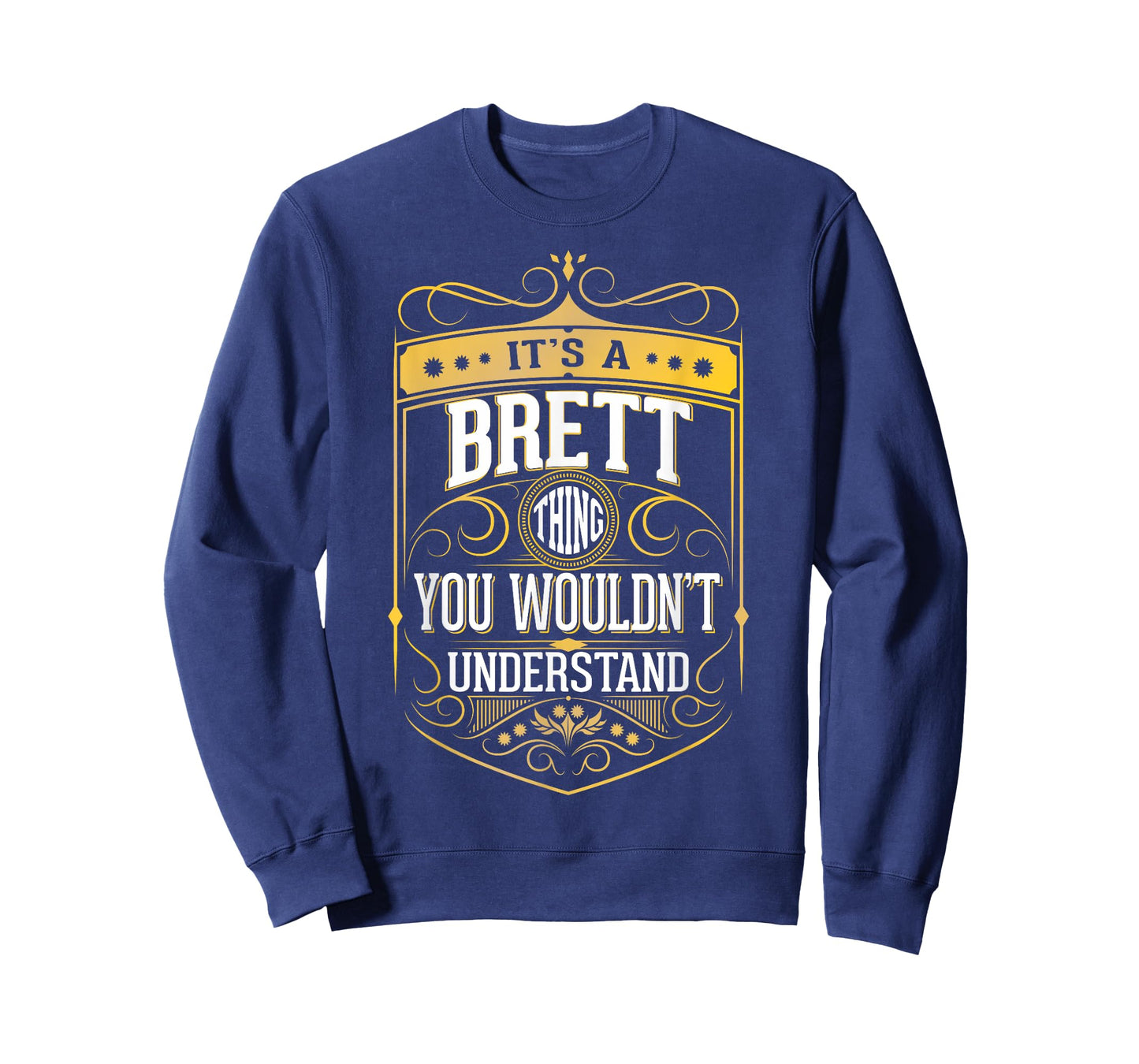 It's a BRETT Thing you wouldn't Understand V3 T-Shirt T-Shirt