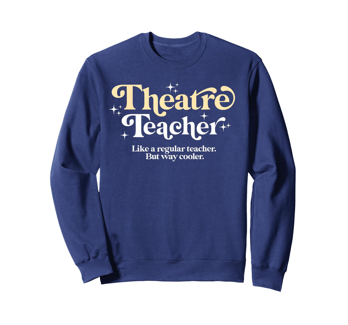 Theatre Teacher Funny Back to School Essential Must Have T-Shirt