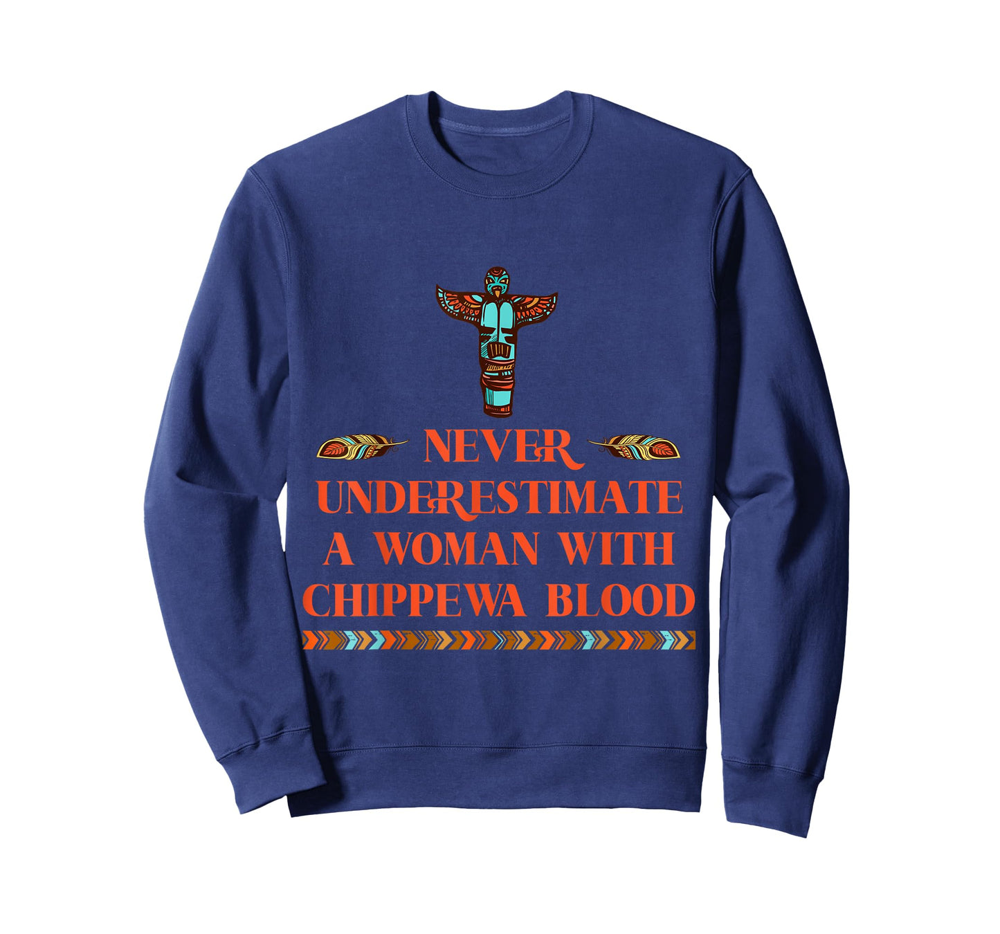 Never Underestimate A Woman With Chippewa Blood T-Shirt