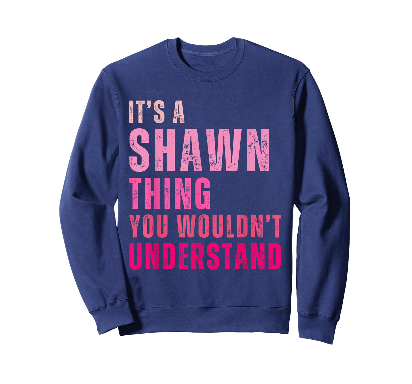 It's A Shawn Thing You Wouldn't Understand Shawn Vintage T-Shirt