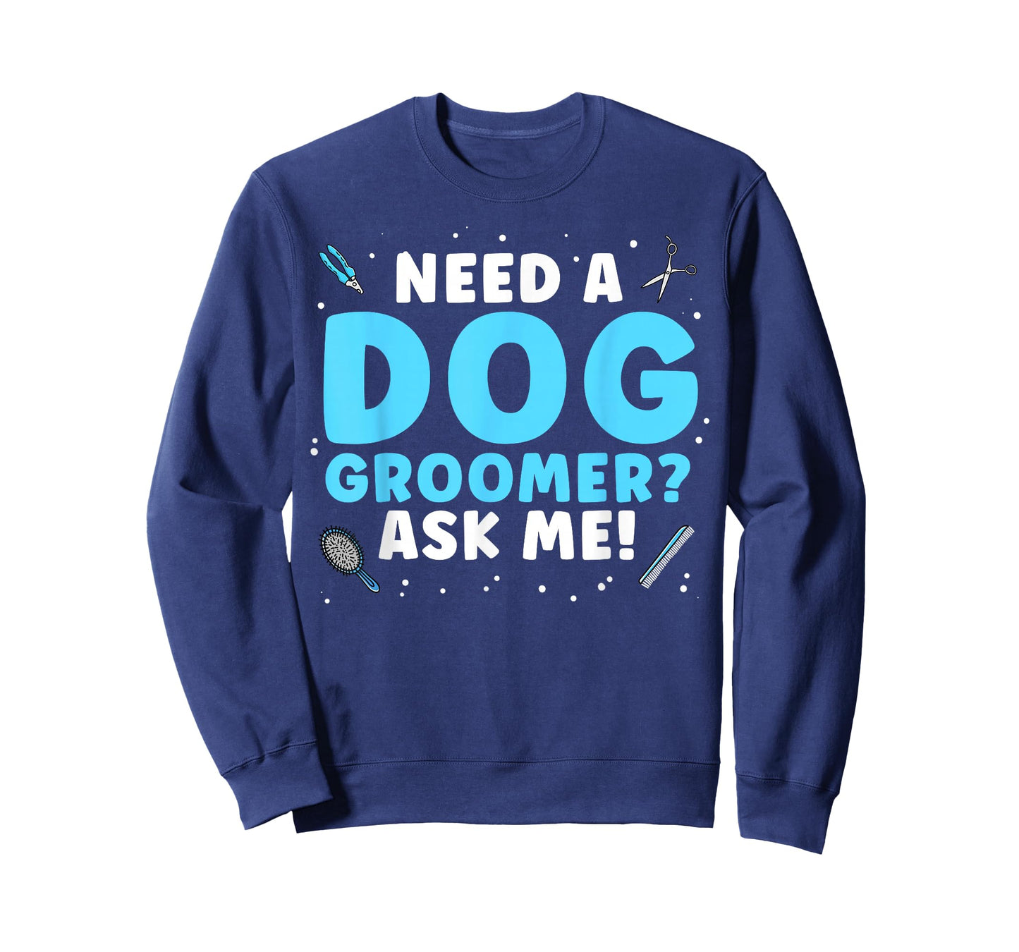 Funny Dog Grooming Art for Men Women Pet Groomer Dog Groomer T-Shirt