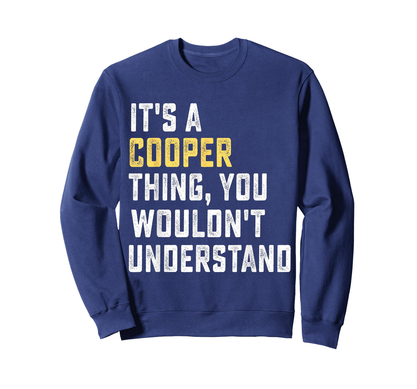 It's a Cooper Thing, You Wouldn't Understand Personalized Fa T-Shirt