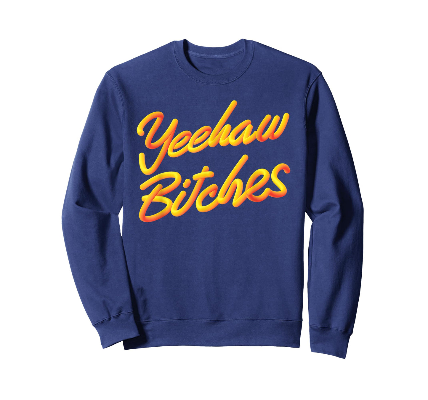 Yeehaw Bitches Country Music Western Wear Cowgirl Woman T-Shirt