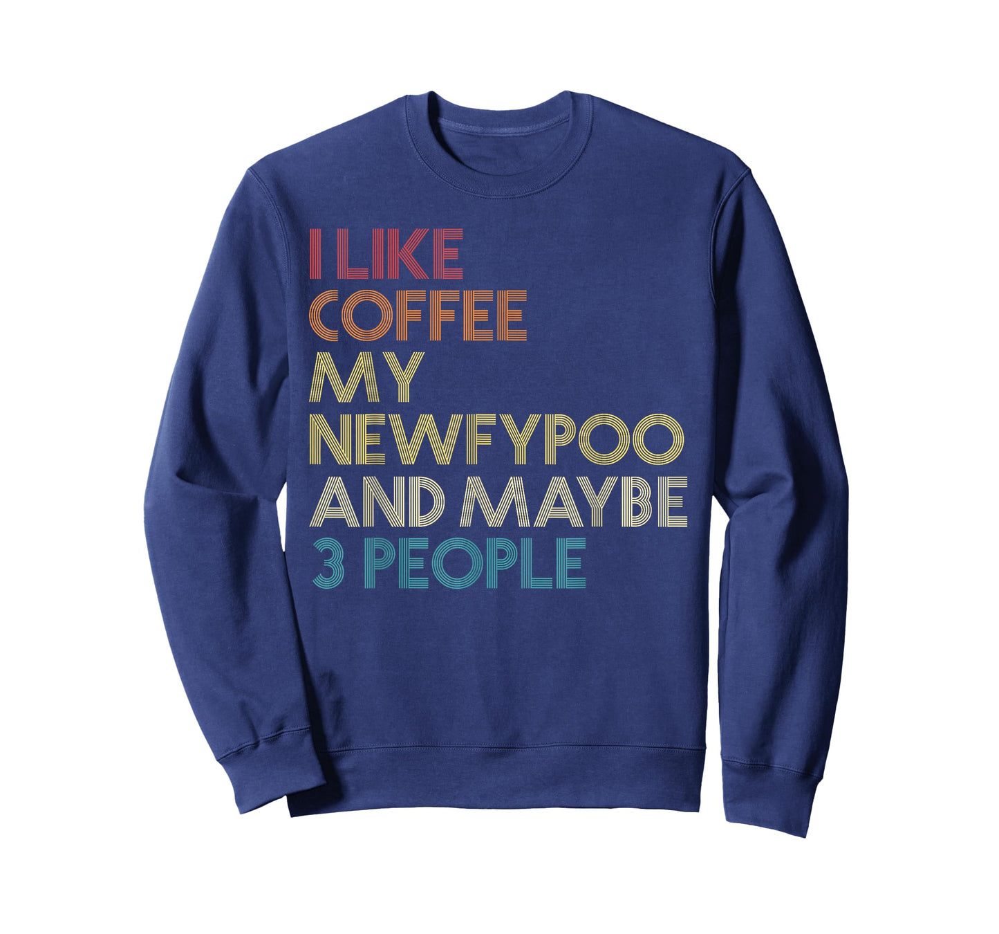 Newfypoo Dog Owner Coffee Lover Funny Quote Vintage Retro T-Shirt