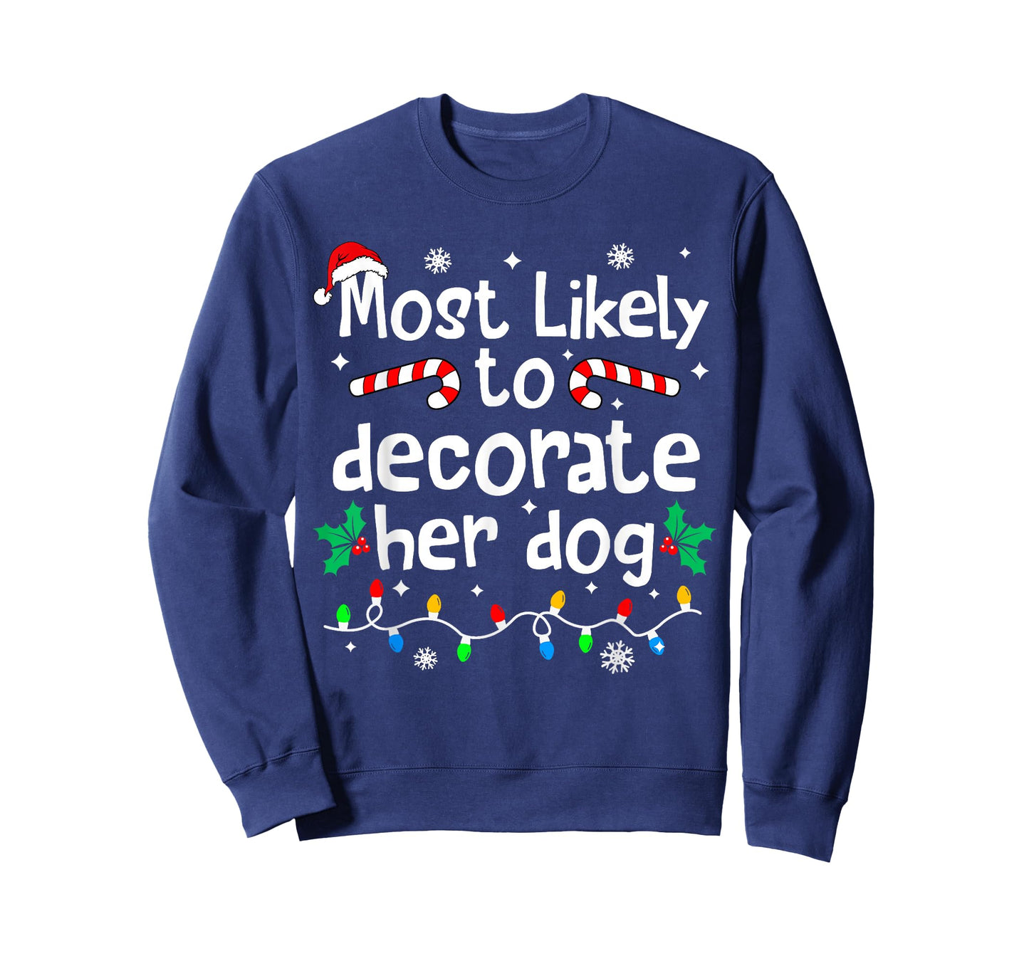 Most Likely to Decorate Her Dog Christmas Matching Family T-Shirt